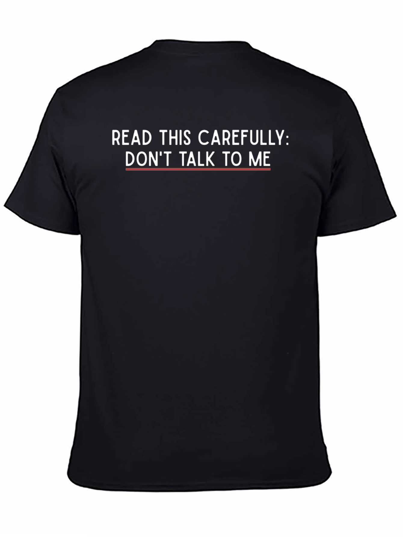 Black Funny Sarcastic Graphic T-Shirt - Read This Carefully view 4