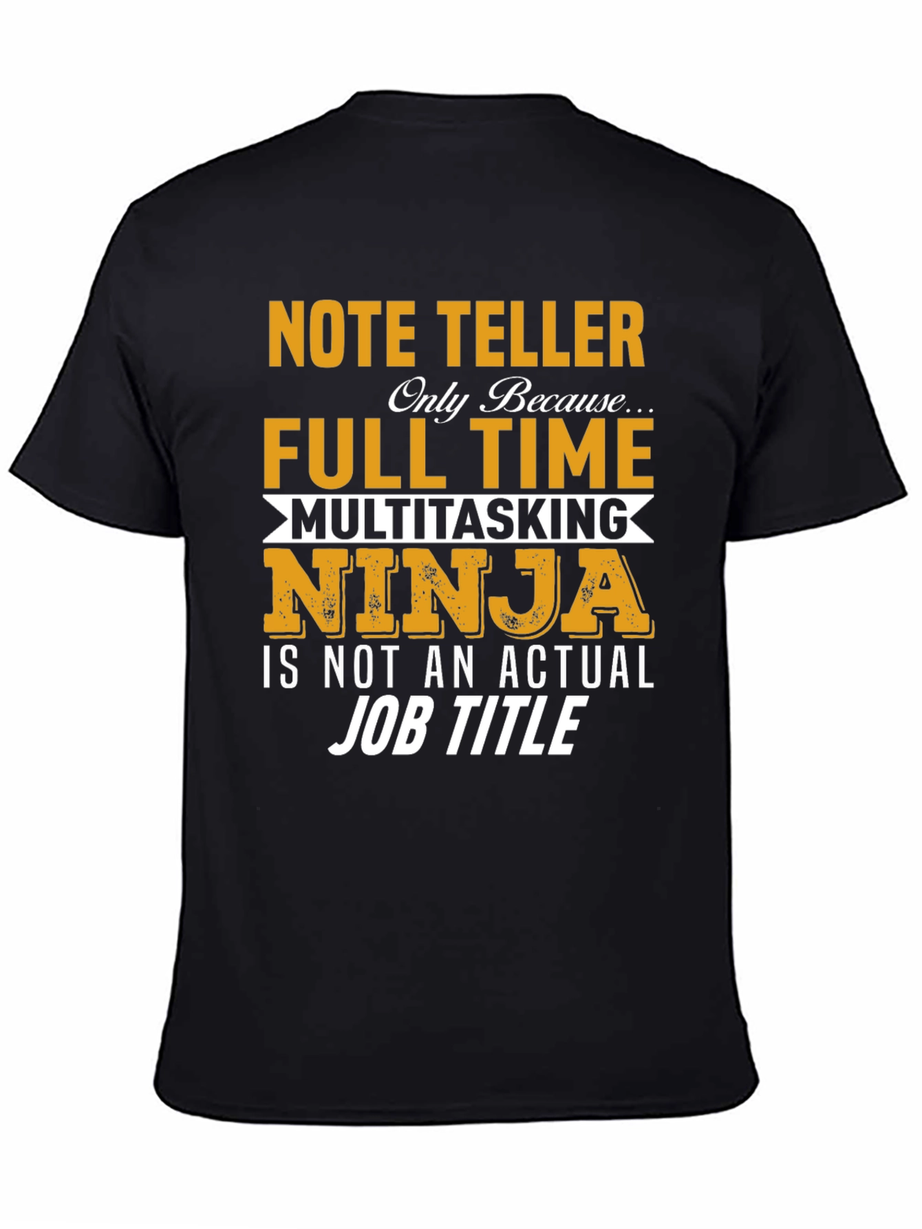 Black Note Teller Multitasking Ninja T-Shirt view 4