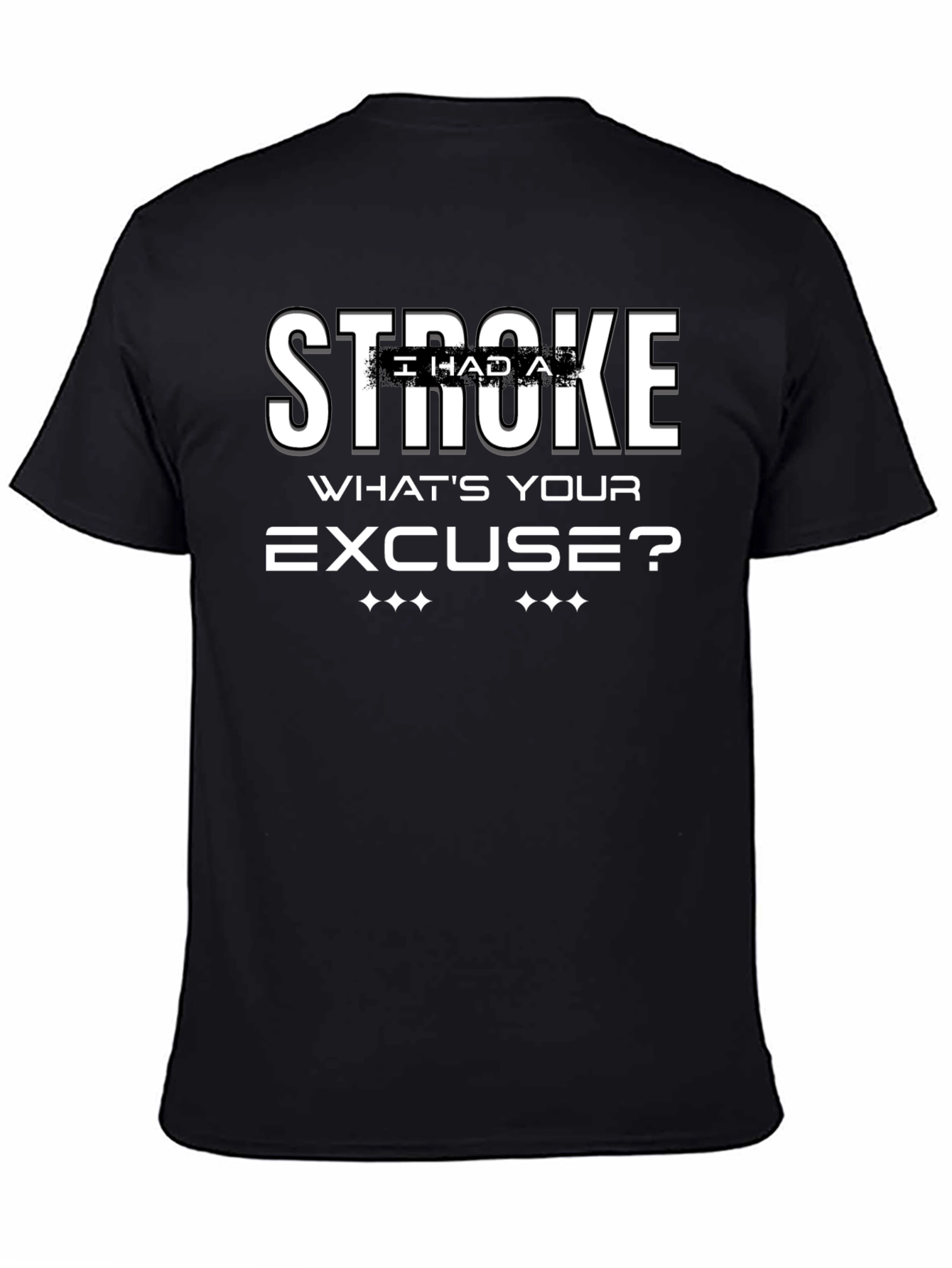 Black Funny Stroke Survivor T-Shirt - What's Your Excuse? view 4