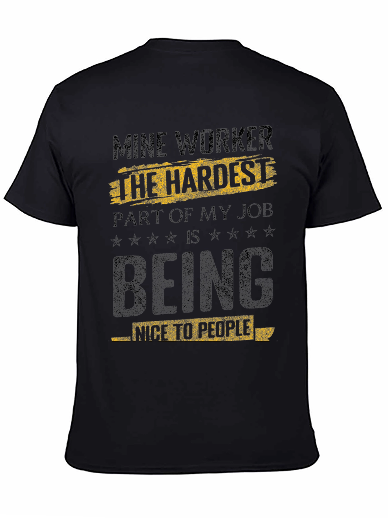 Black Mine Worker Hardest Job T-Shirt view 4
