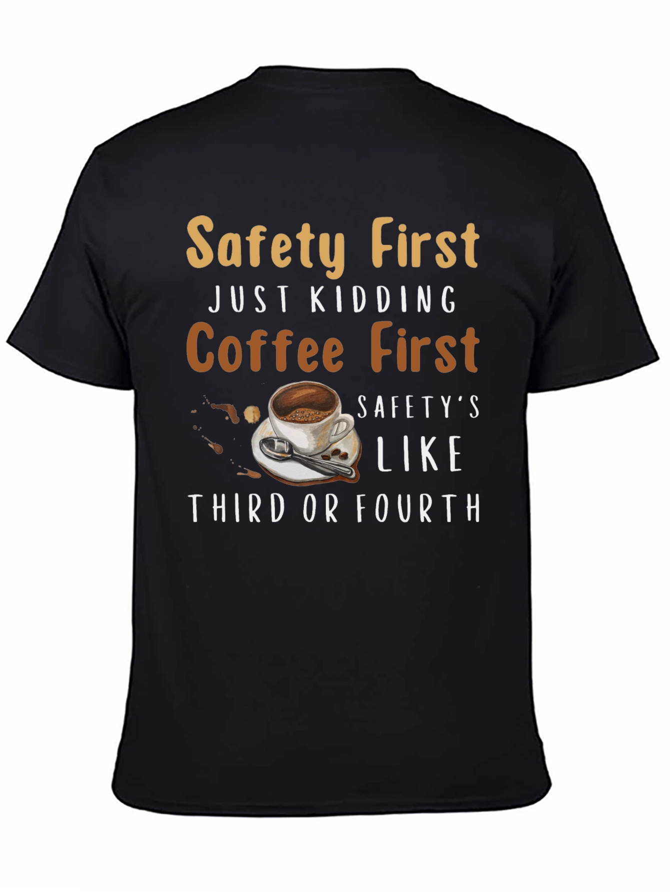 Black Coffee First T-Shirt Funny Sarcastic Novelty Tee view 4