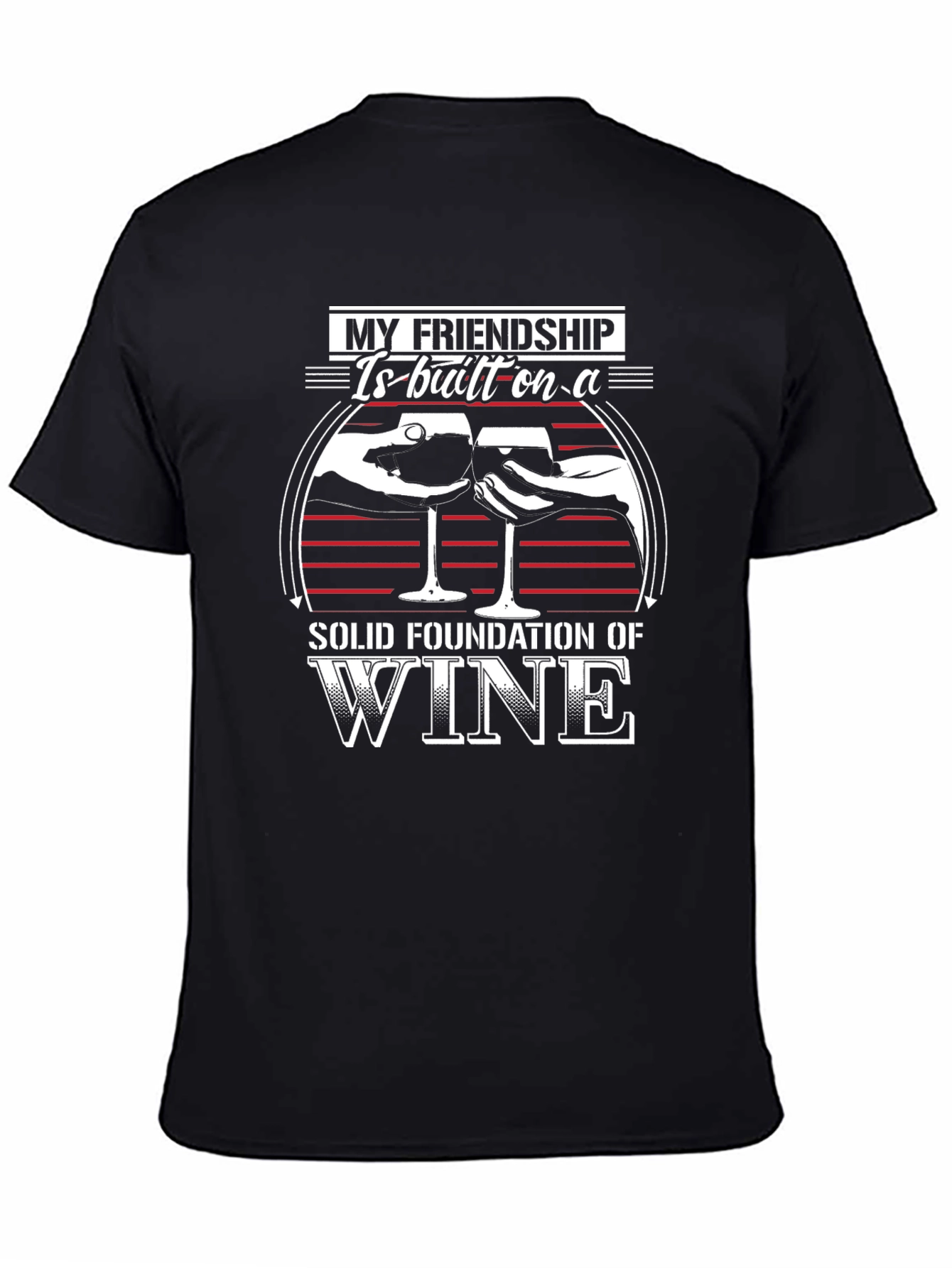 Black Friendship Wine T-Shirt - Solid Foundation of Wine view 4