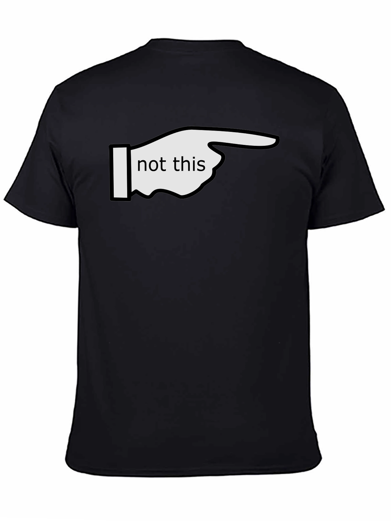 Black Not This T-Shirt - Funny Graphic Tee view 4