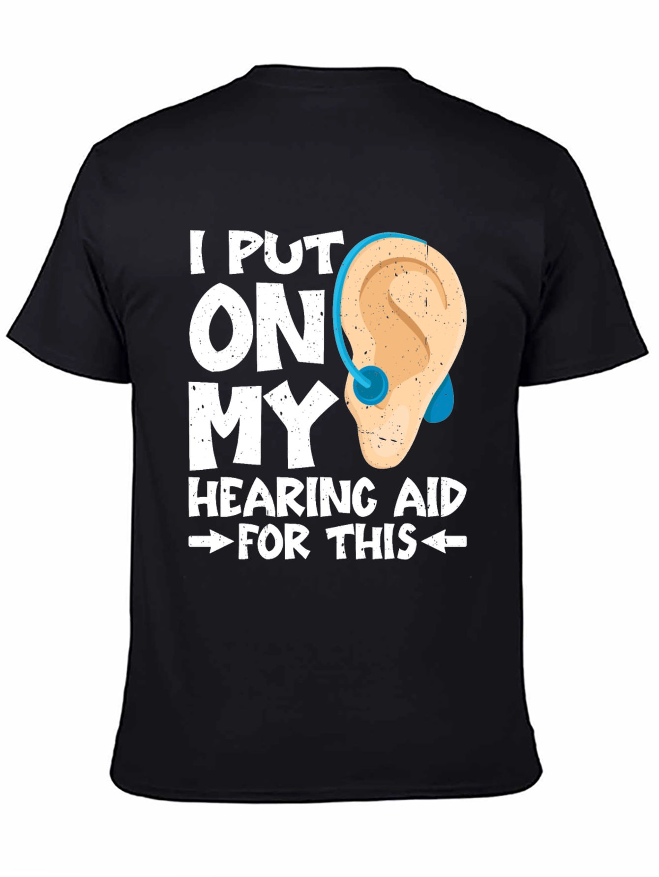 Black I Put On My Hearing Aid For This T-Shirt view 4