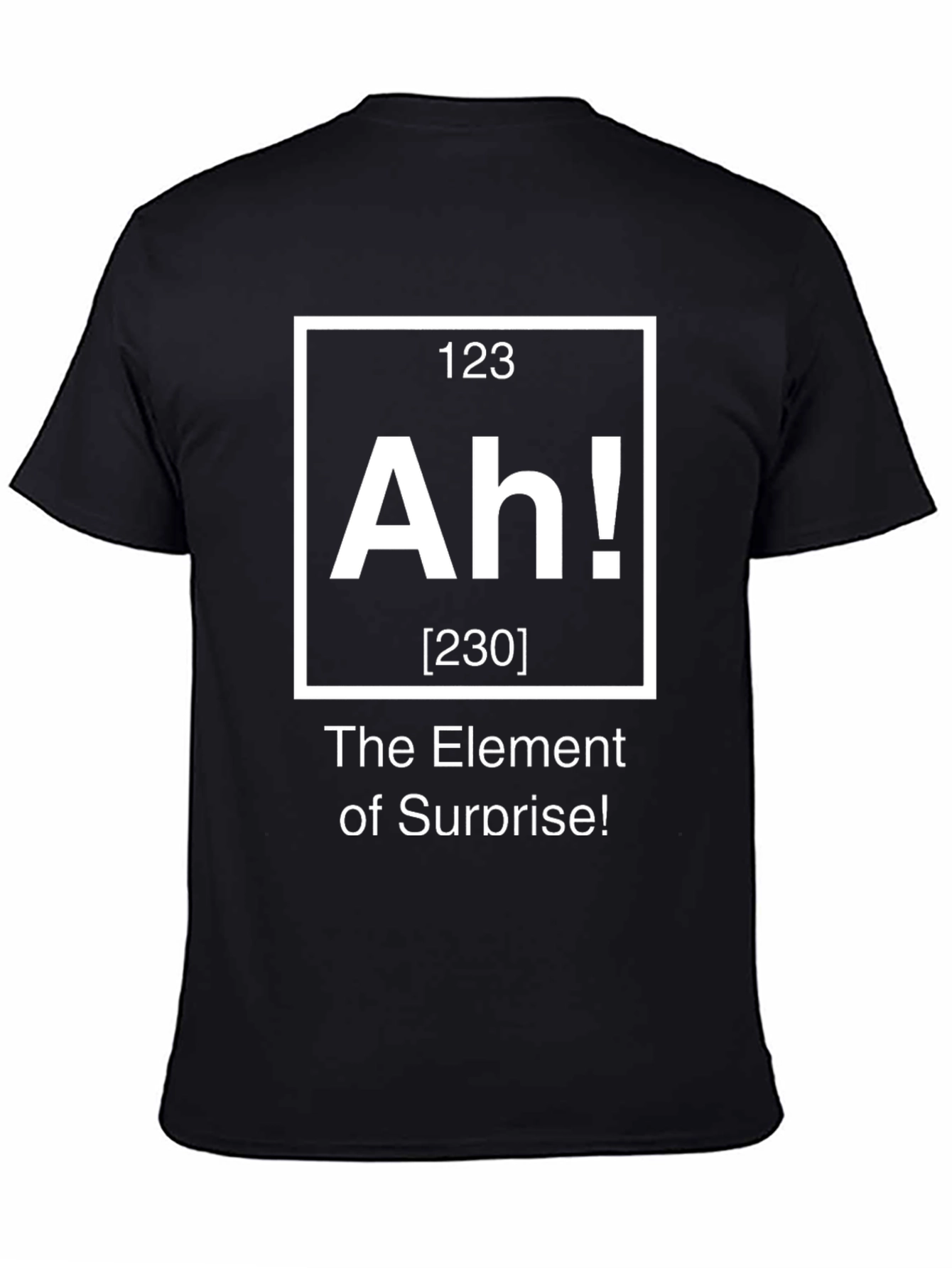 Black Element of Surprise Funny Periodic Table T-Shirt view 4