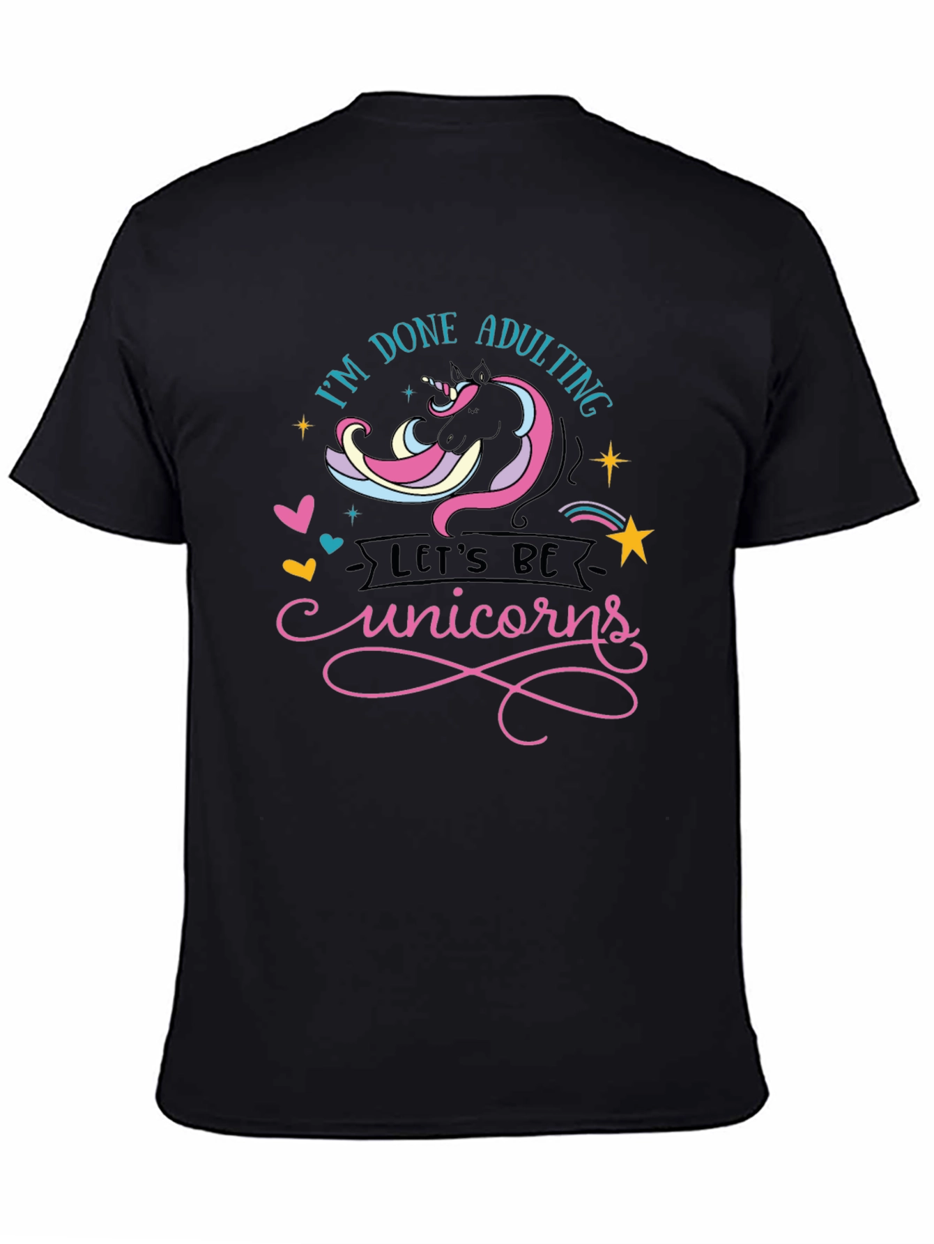 Black I'm Done Adulting, Let's Be Unicorns T-Shirt view 4
