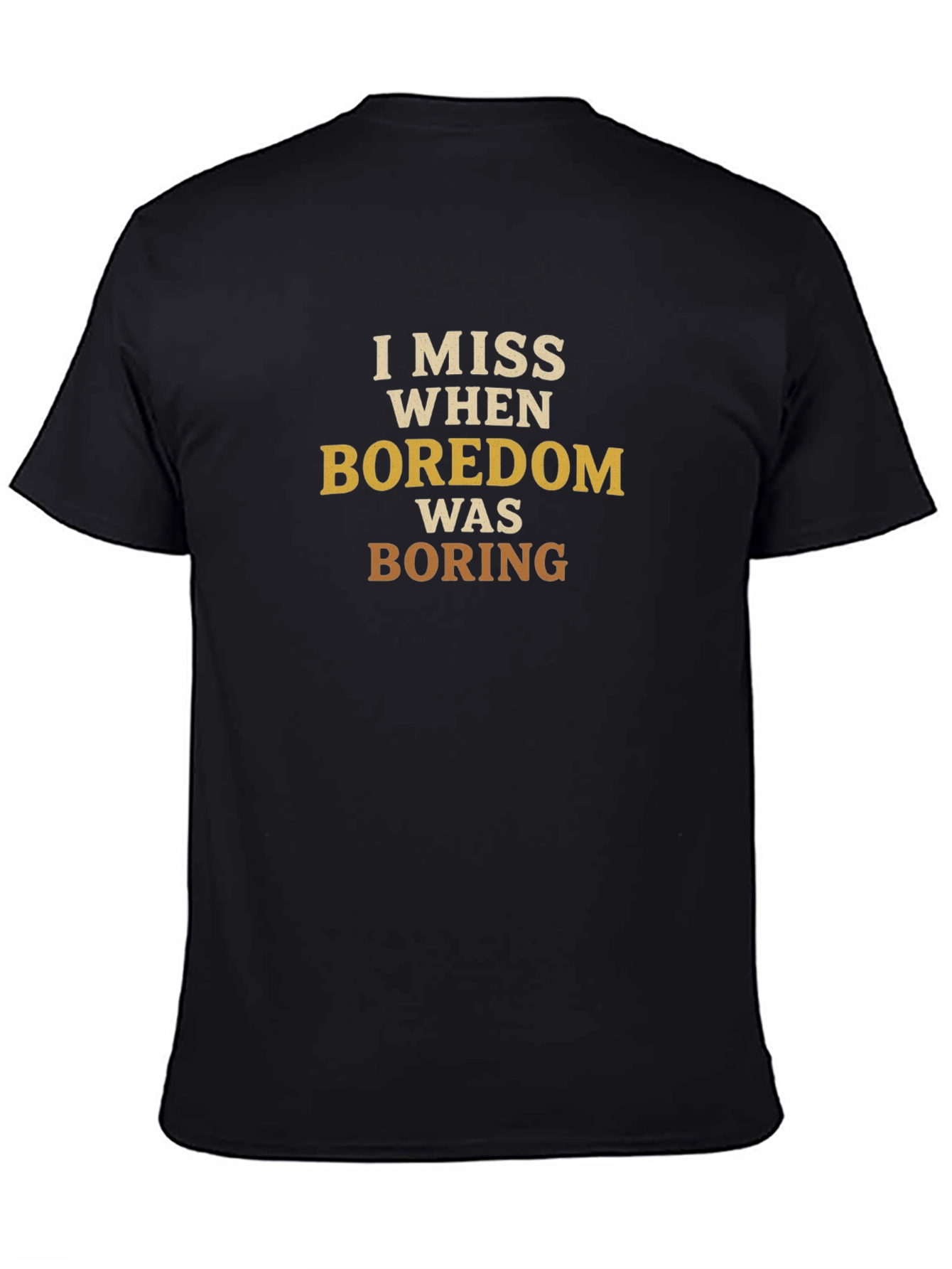 Black I Miss When Boredom Was Boring T-Shirt view 4