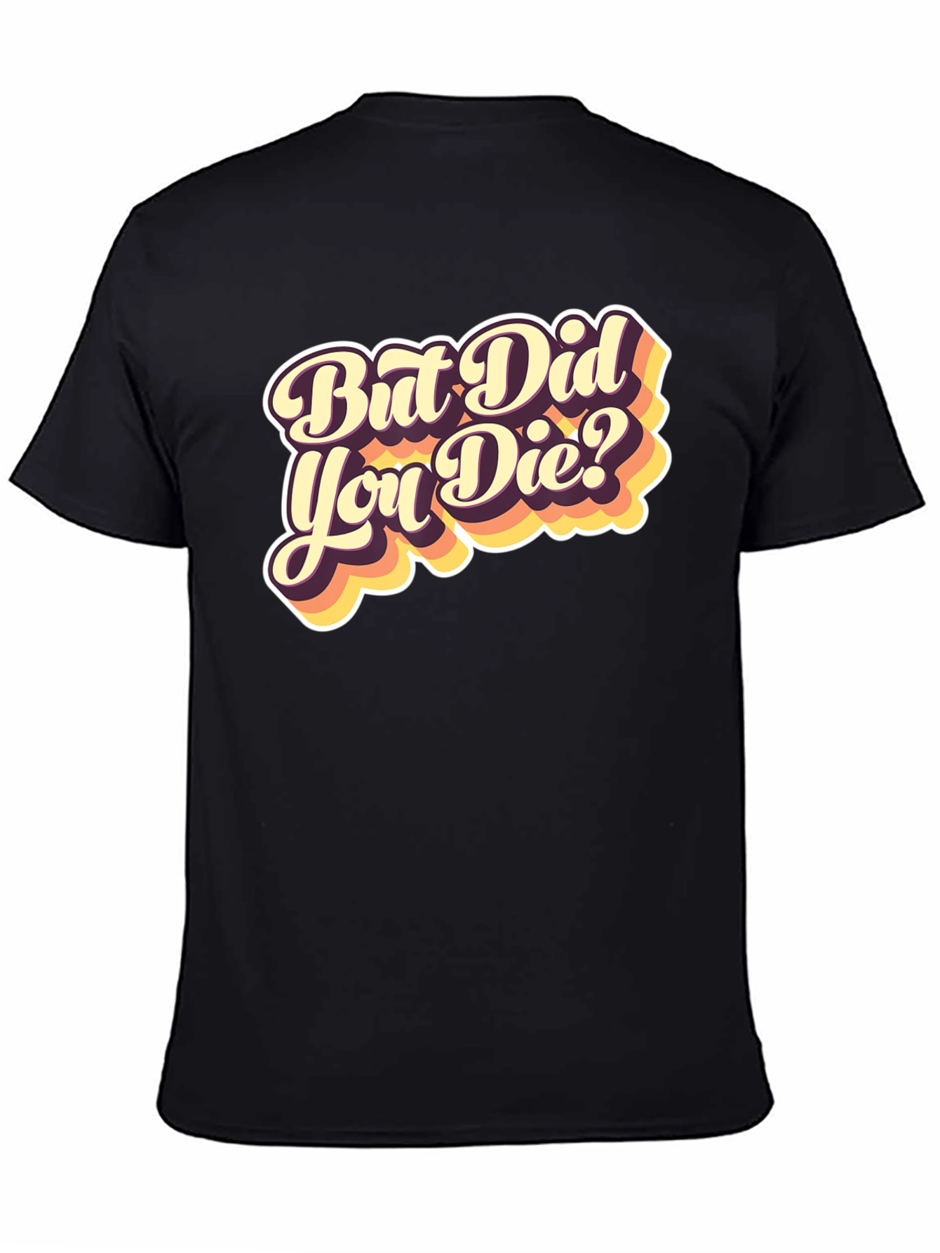 Black But Did You Die? Graphic Tee - Black view 4