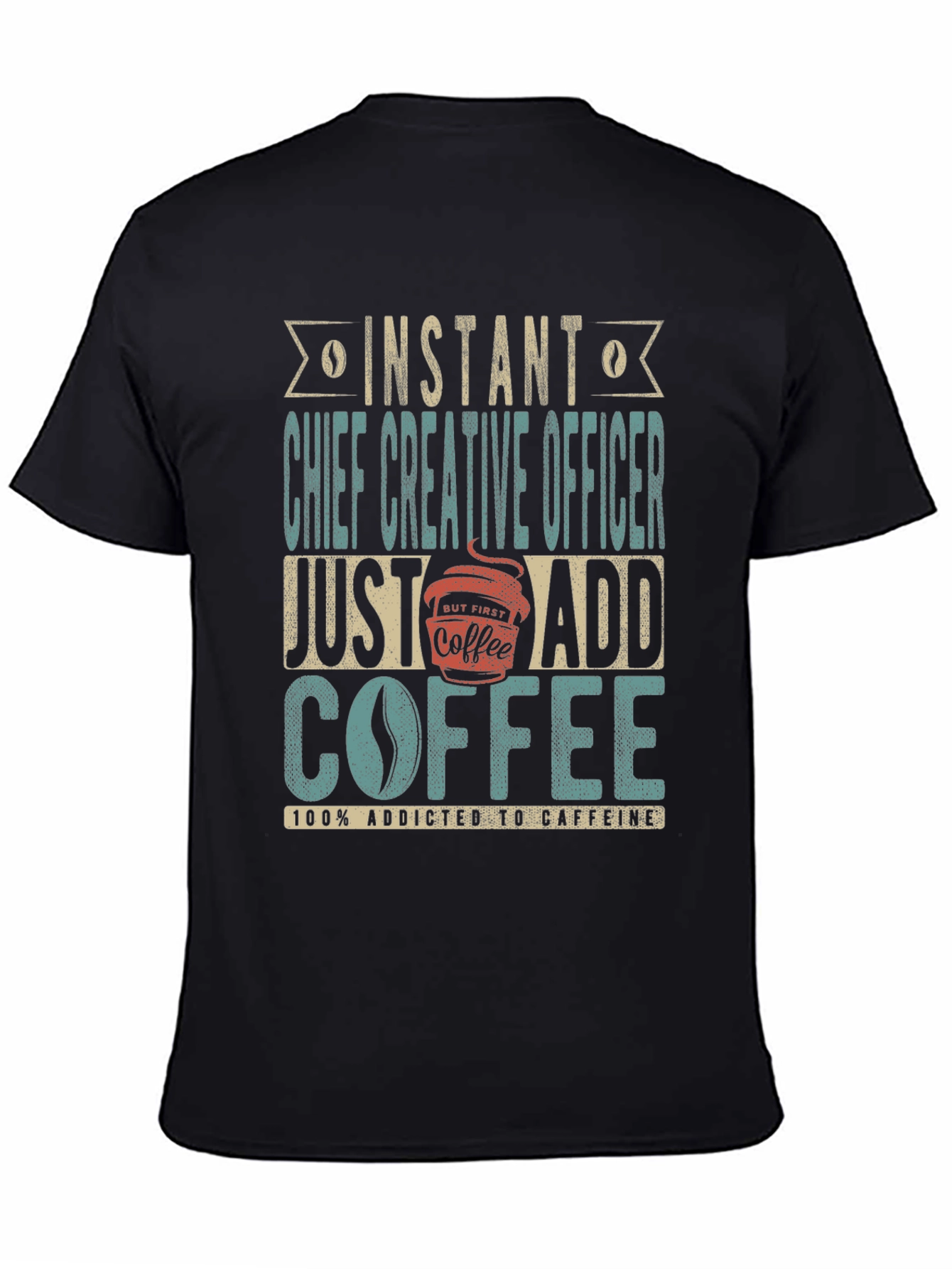 Black Instant Chief Creative Officer Coffee T-Shirt view 4
