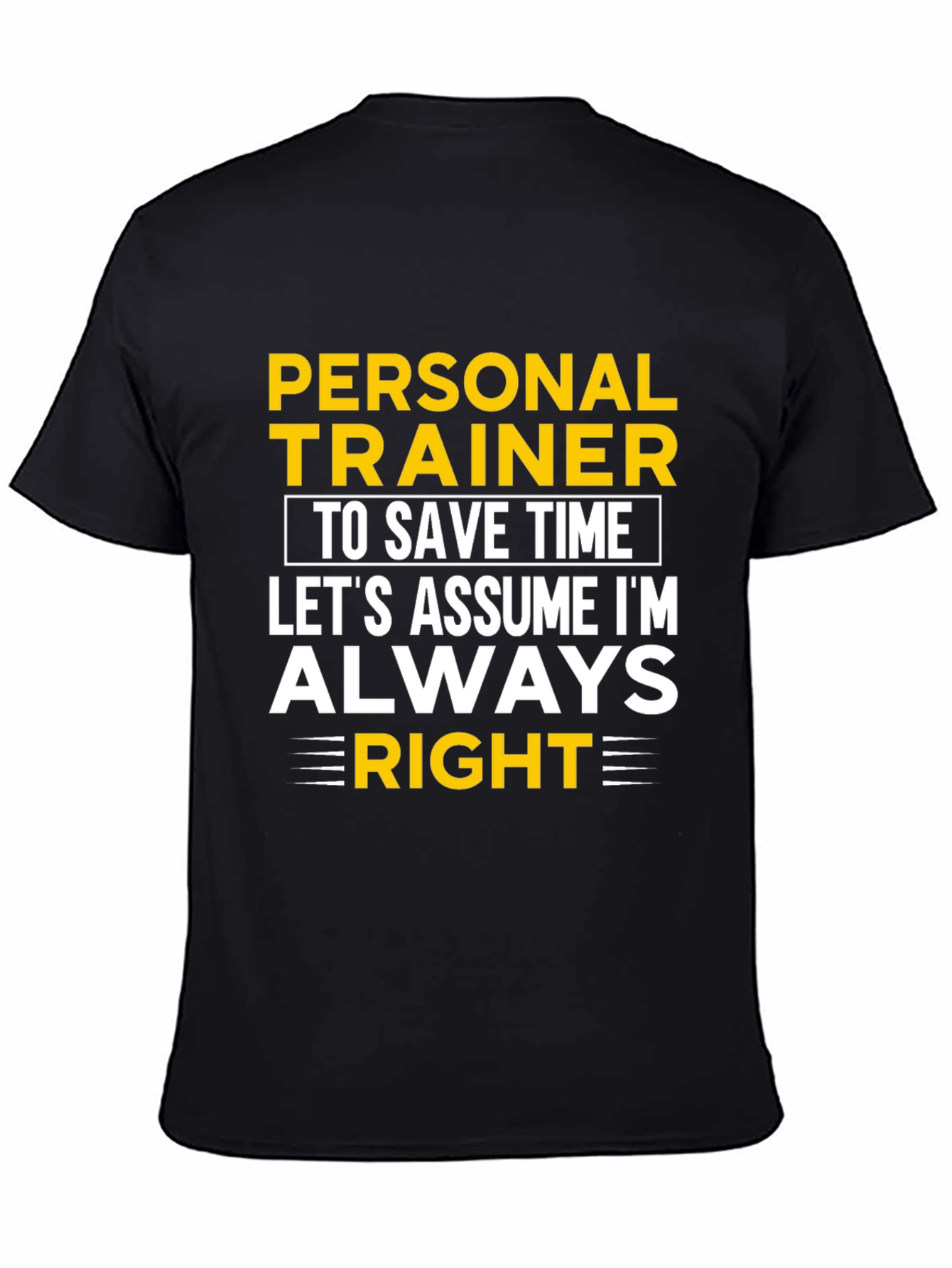 Black Personal Trainer Always Right Graphic Tee view 4