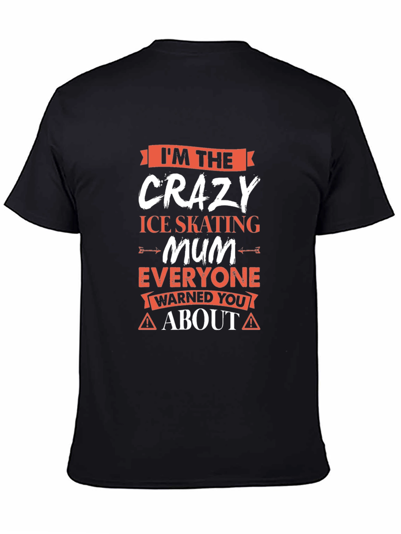 Black Crazy Ice Skating Mum T-Shirt - Novelty Graphic Tee view 4