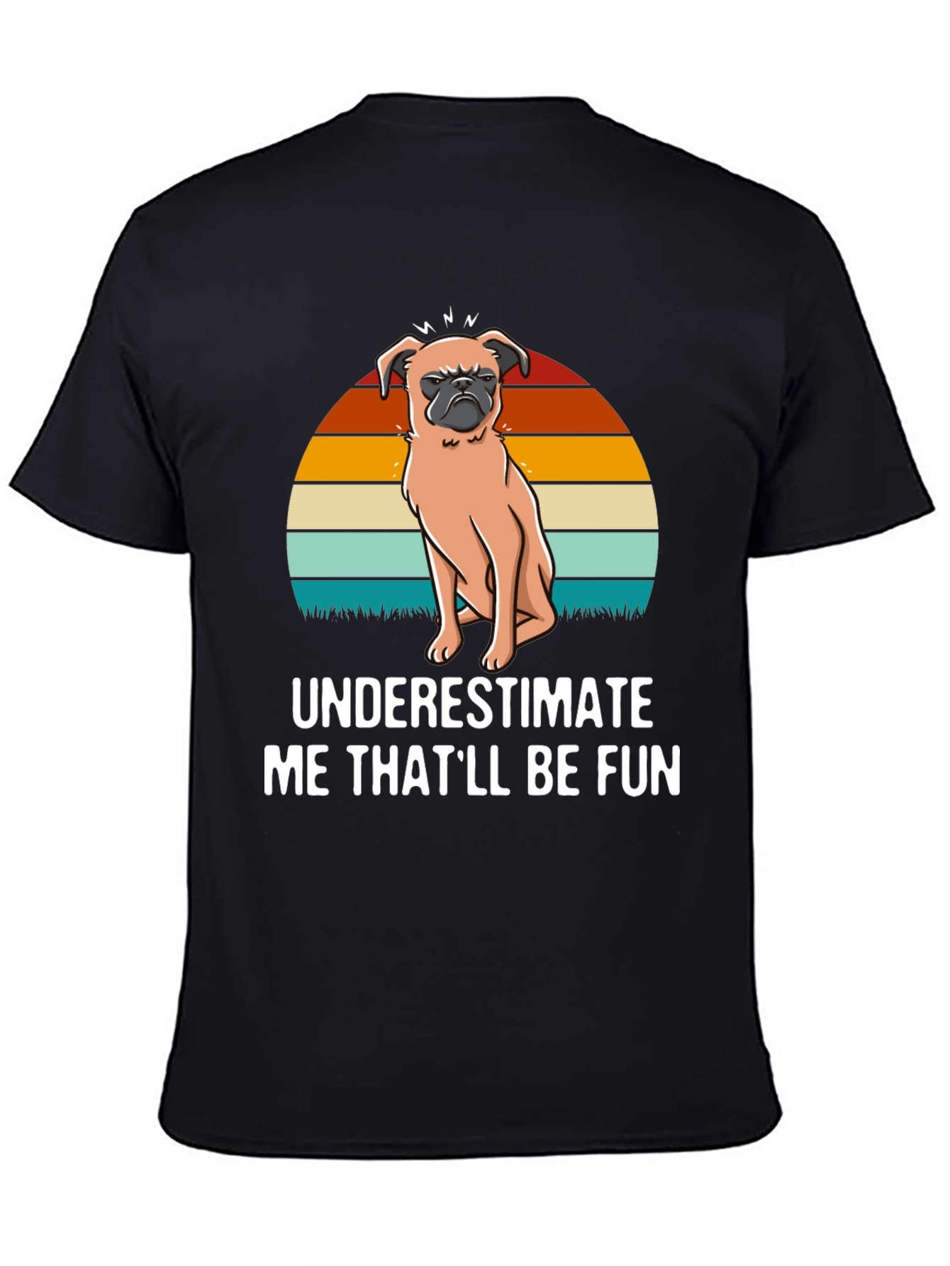 Black Grumpy Dog Graphic Tee - "Underestimate Me That'll Be Fun" view 4