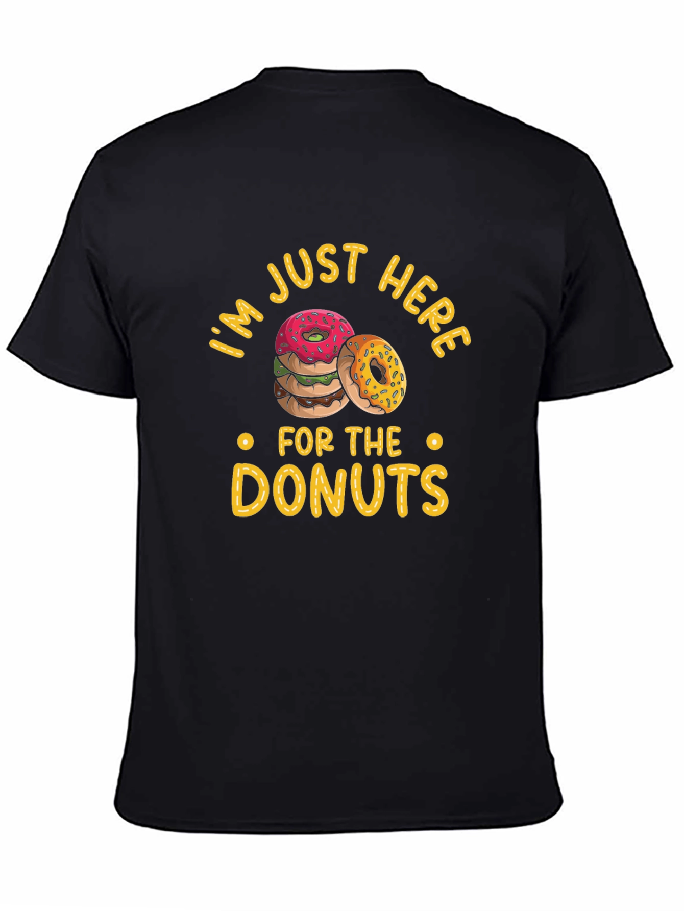 Black Donut Lover T-Shirt: "I'm Just Here for the Donuts"  view 4
