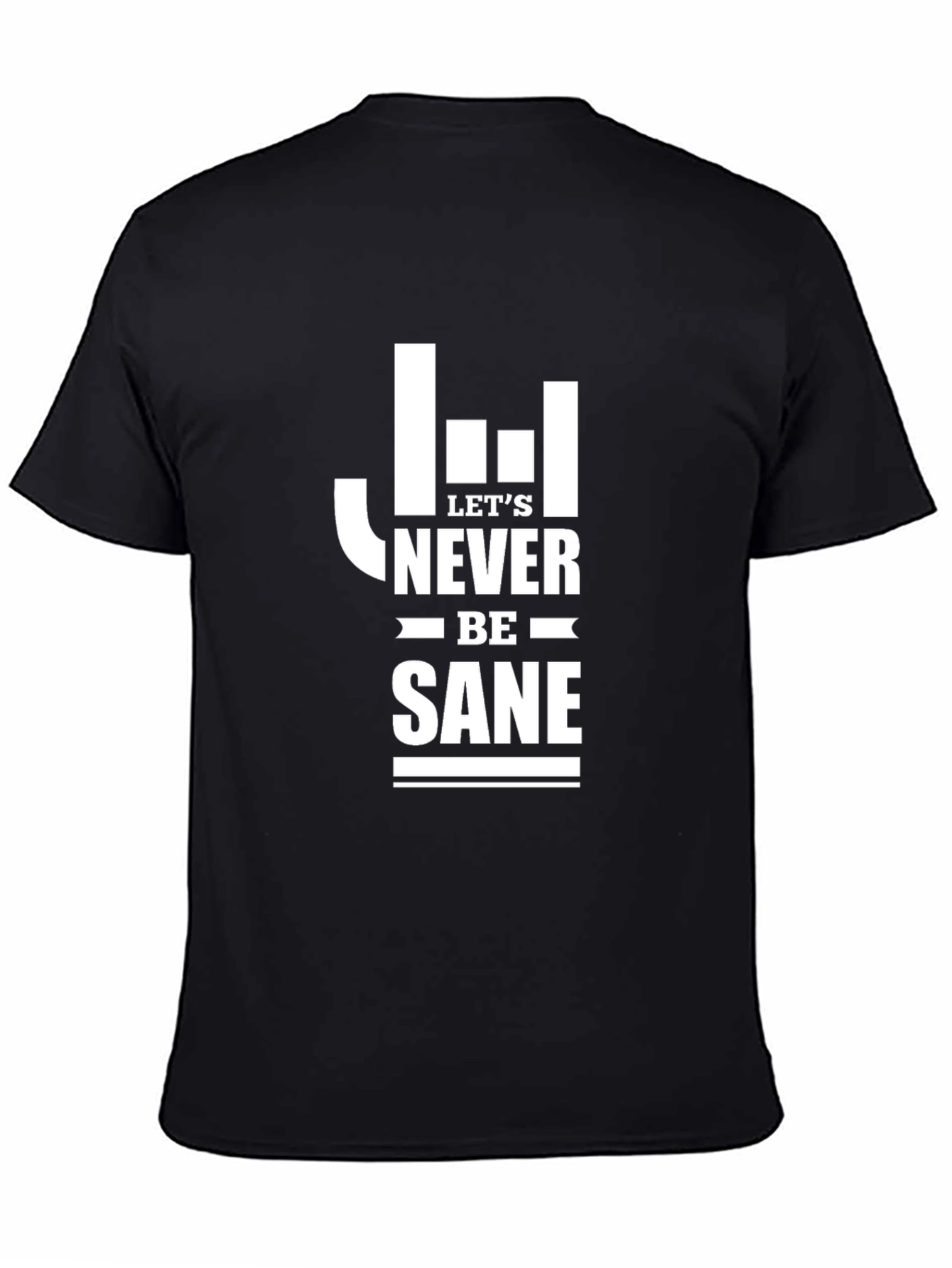 Black Let's Never Be Sane Graphic Tee view 4