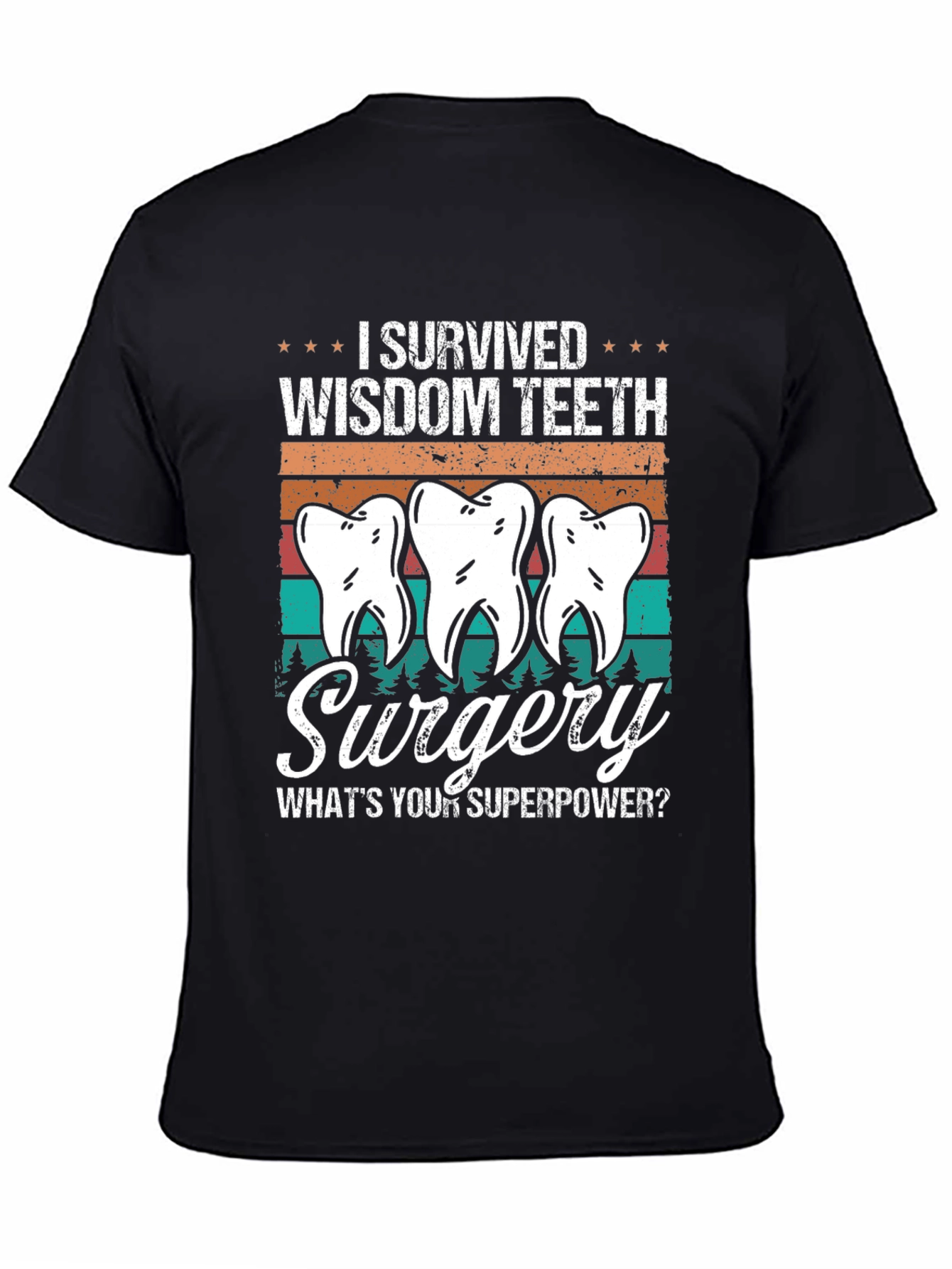 Wisdom Teeth Surgery Survivor Tee - 4