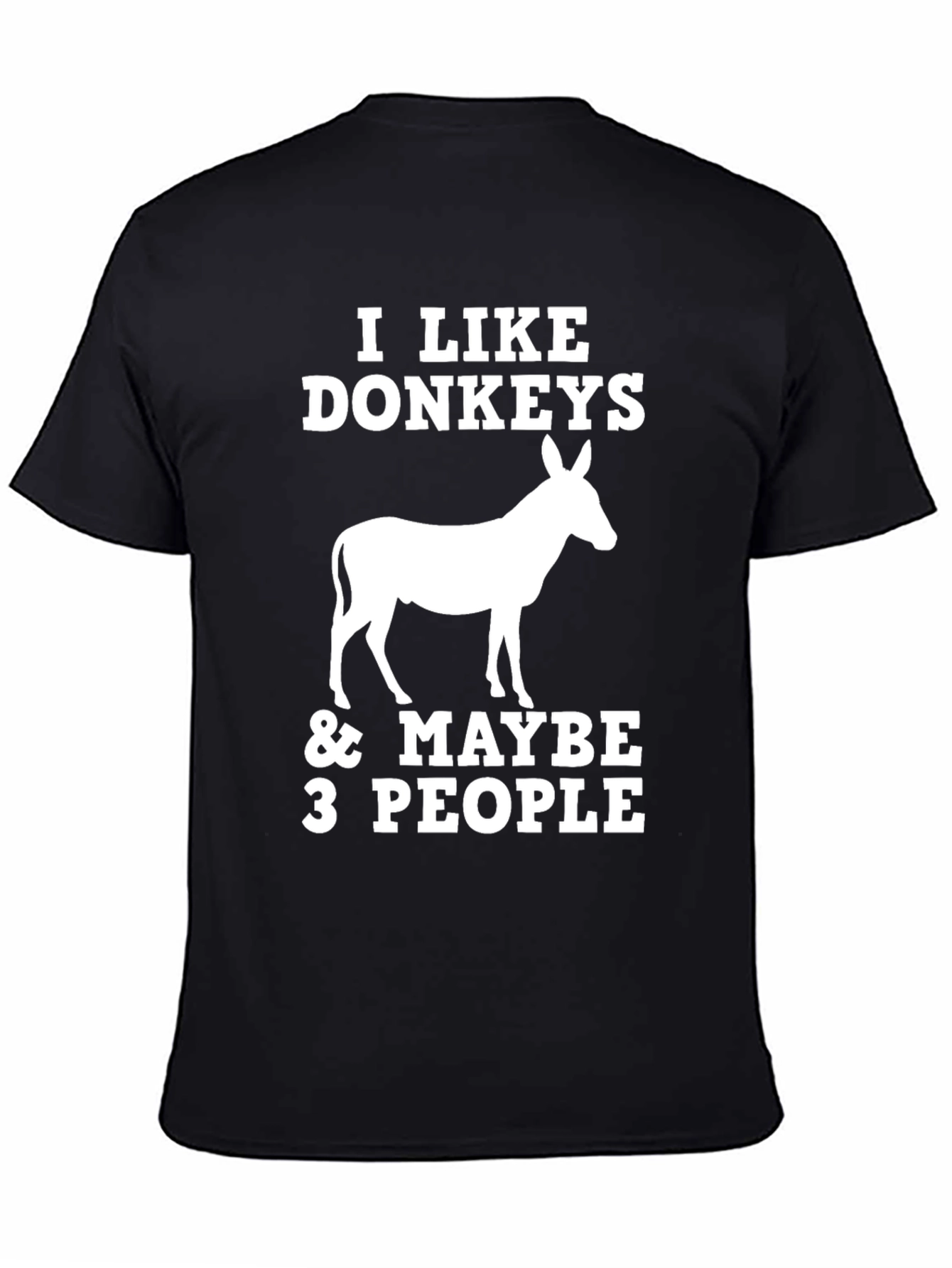 Black I Like Donkeys & Maybe 3 People T-Shirt - Funny Animal Tee view 4
