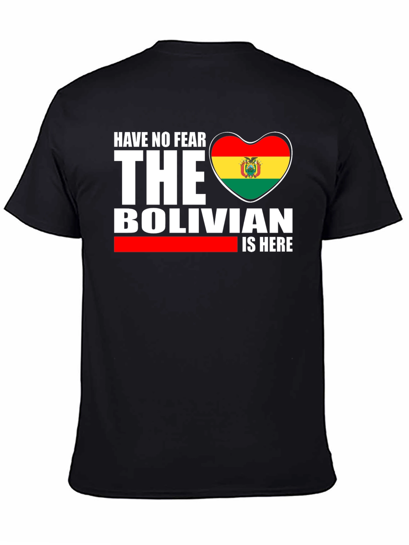 Bolivian Pride T-Shirt - Have No Fear - 4