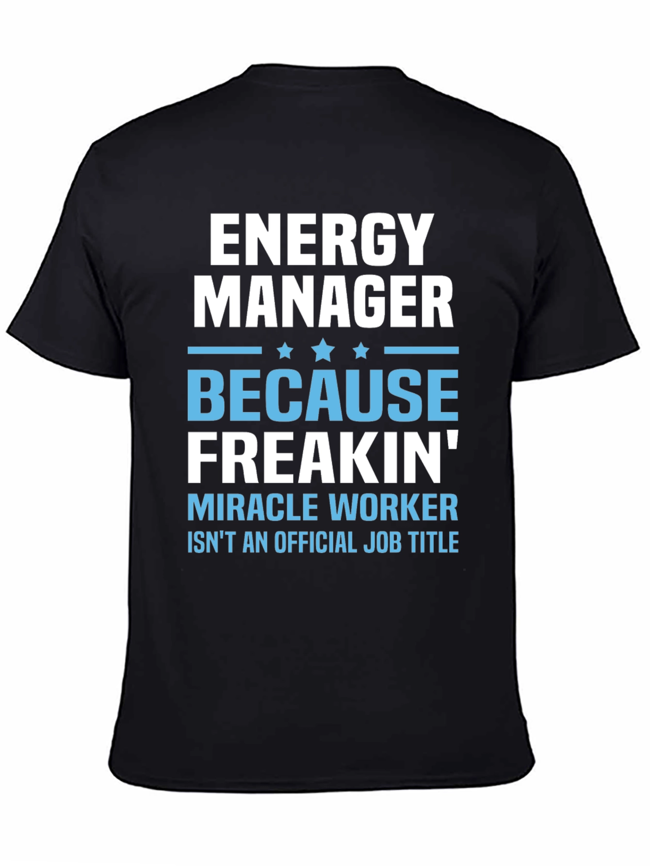 Black Energy Manager Funny Job Title T-Shirt view 4