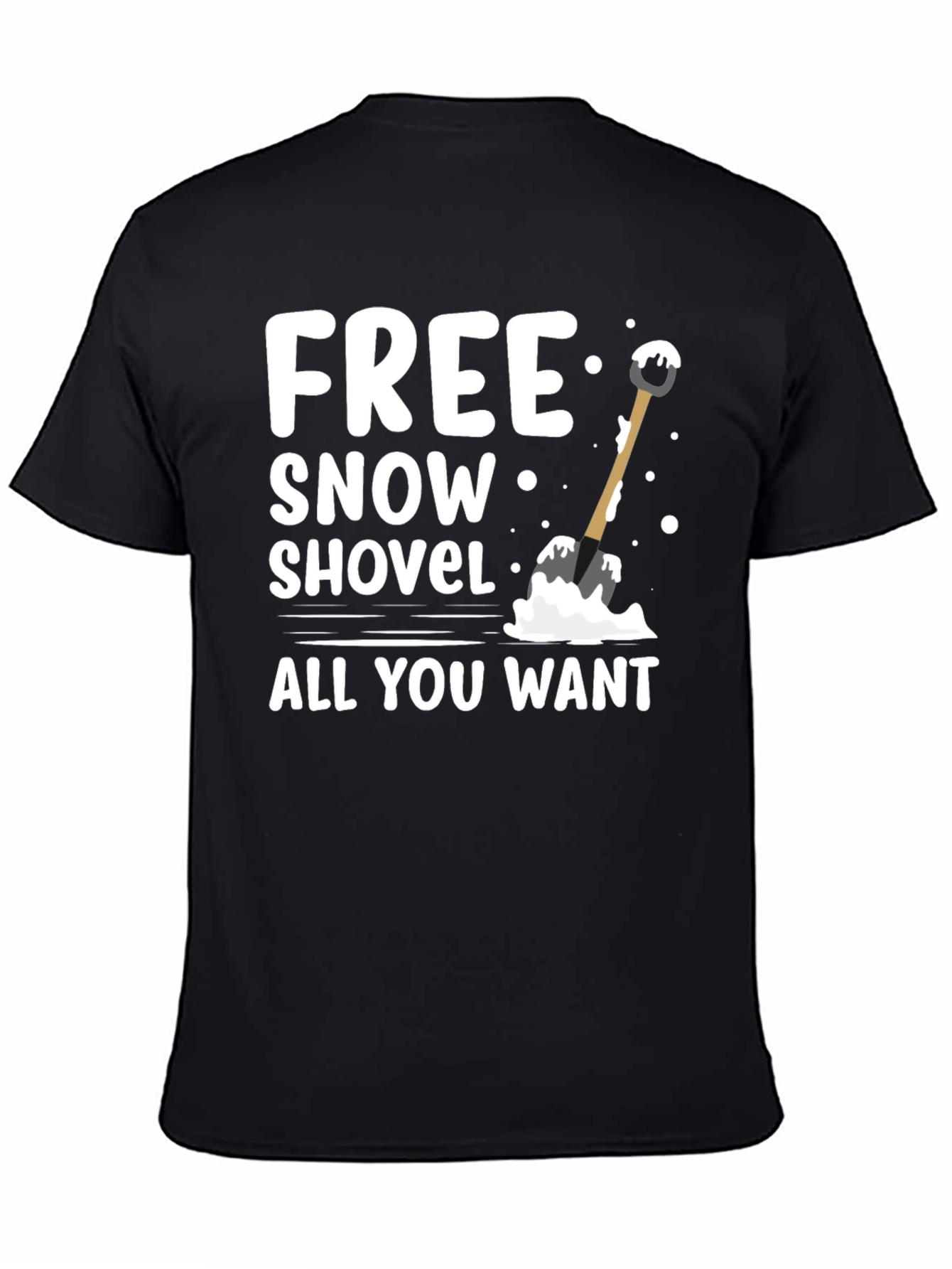 Black Free Snow Shovel T-Shirt - Winter Fun Graphic Tee view 4