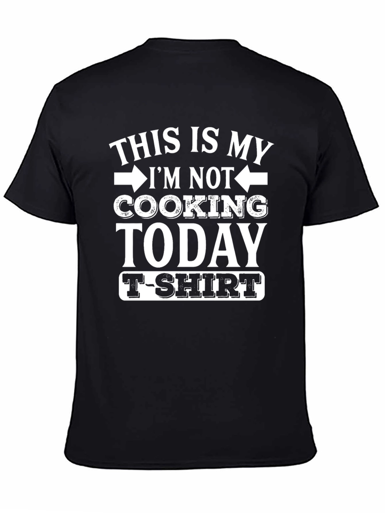 Black Funny 'I'm Not Cooking Today' T-Shirt view 4
