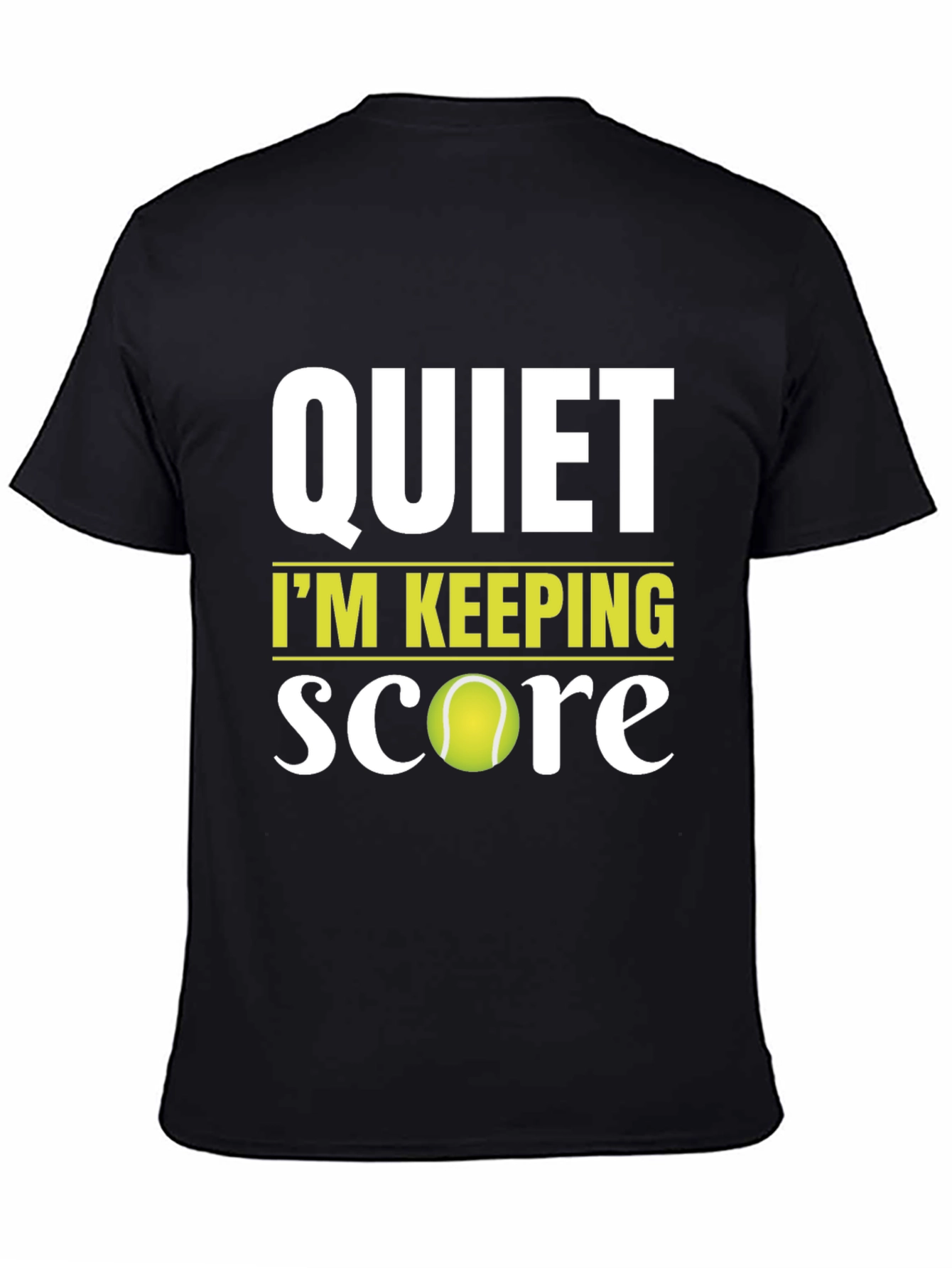 Black Quiet I'm Keeping Score Tennis T-Shirt view 4