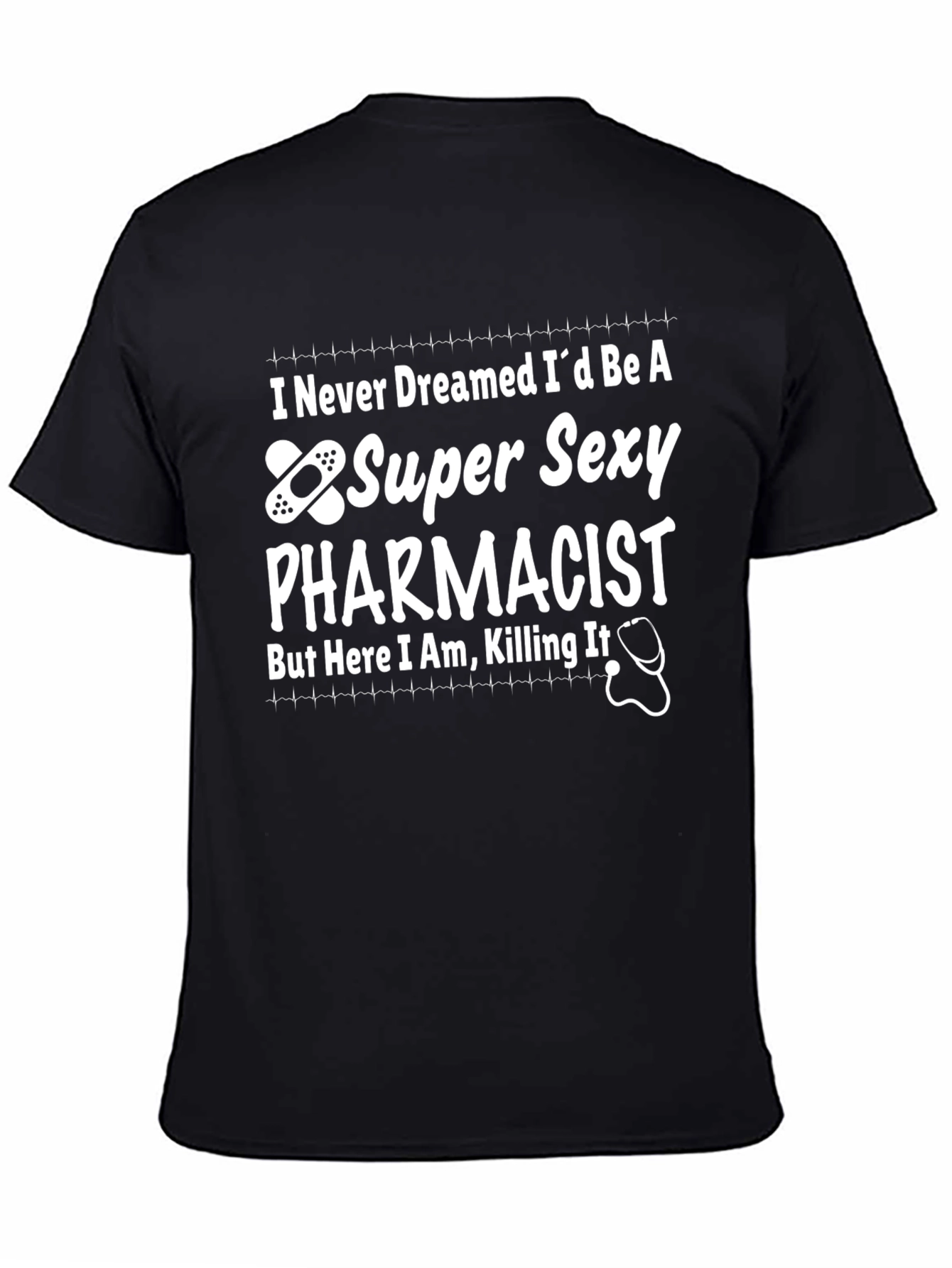 Black Super Sexy Pharmacist Graphic Tee - Funny Unisex T-Shirt view 4