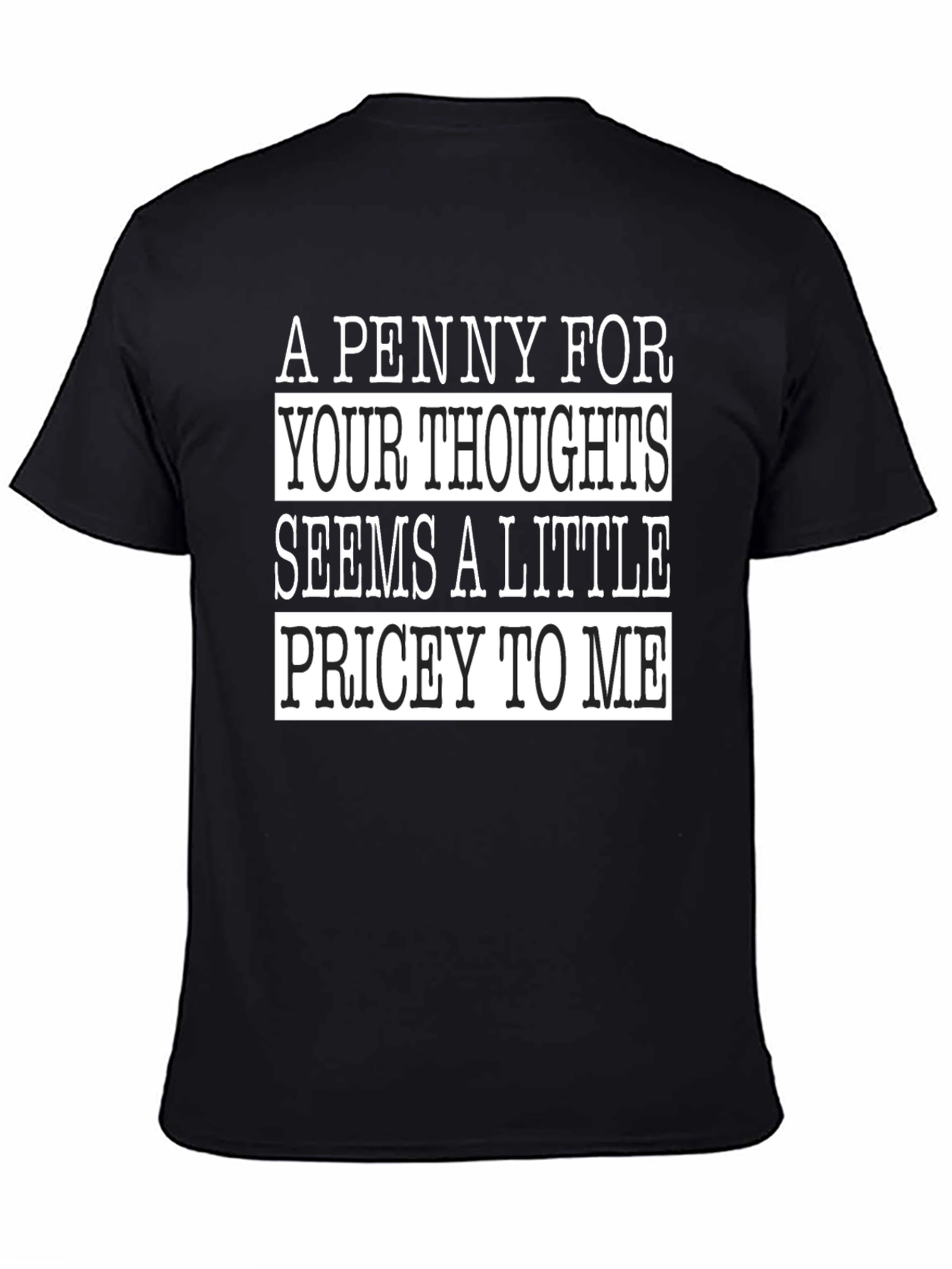 Black Humorous "A Penny For Your Thoughts" Black T-Shirt view 4