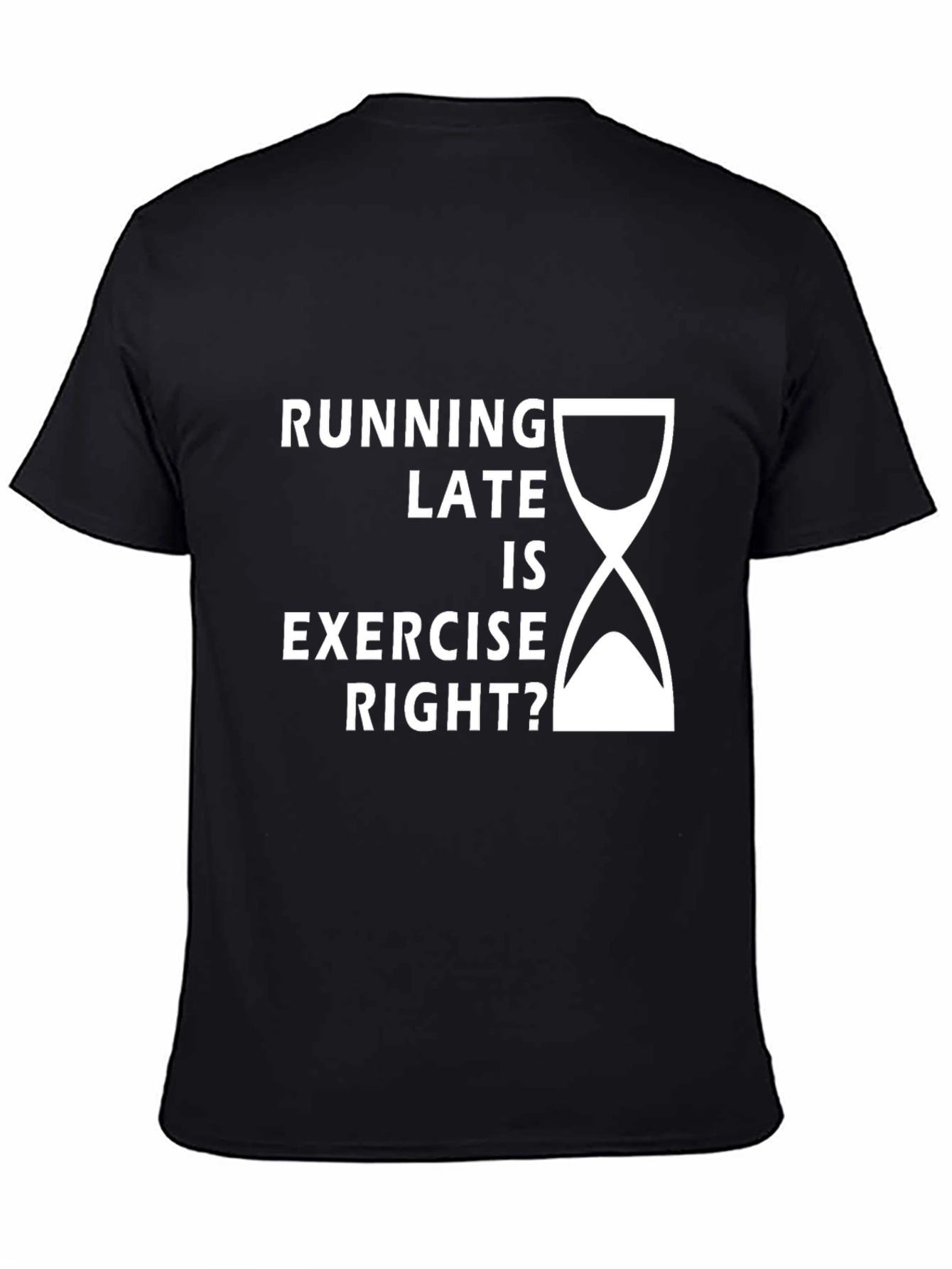 Black Funny Running Late Exercise T-Shirt view 4