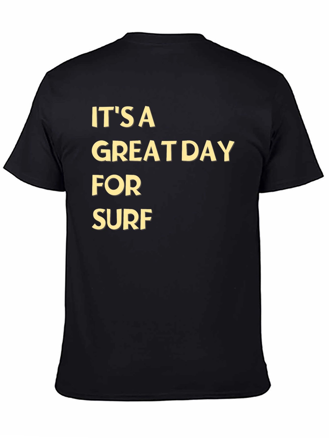 Black It's a Great Day for Surf T-Shirt view 4