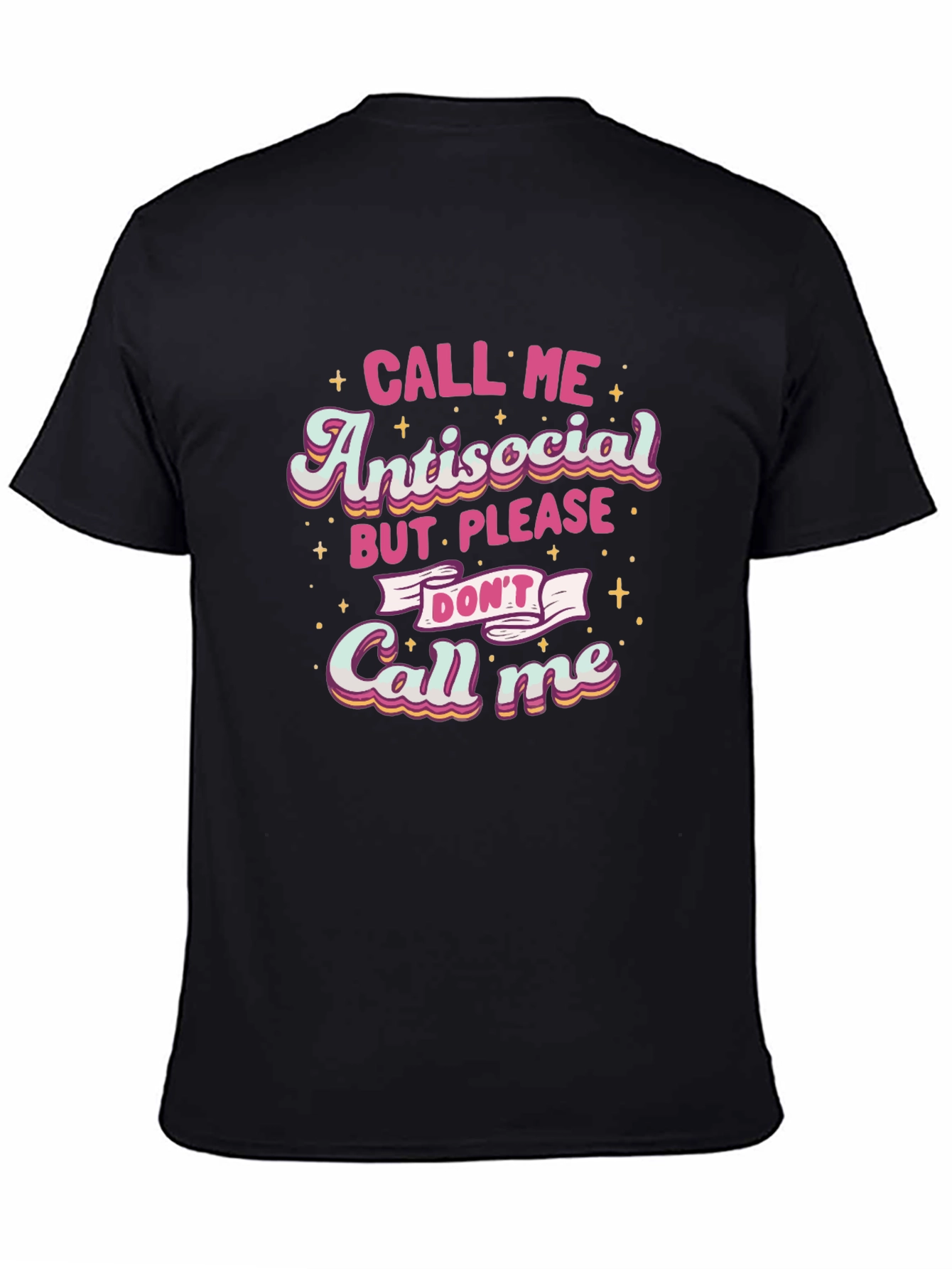 Black Antisocial Please Don't Call Me T-Shirt view 4
