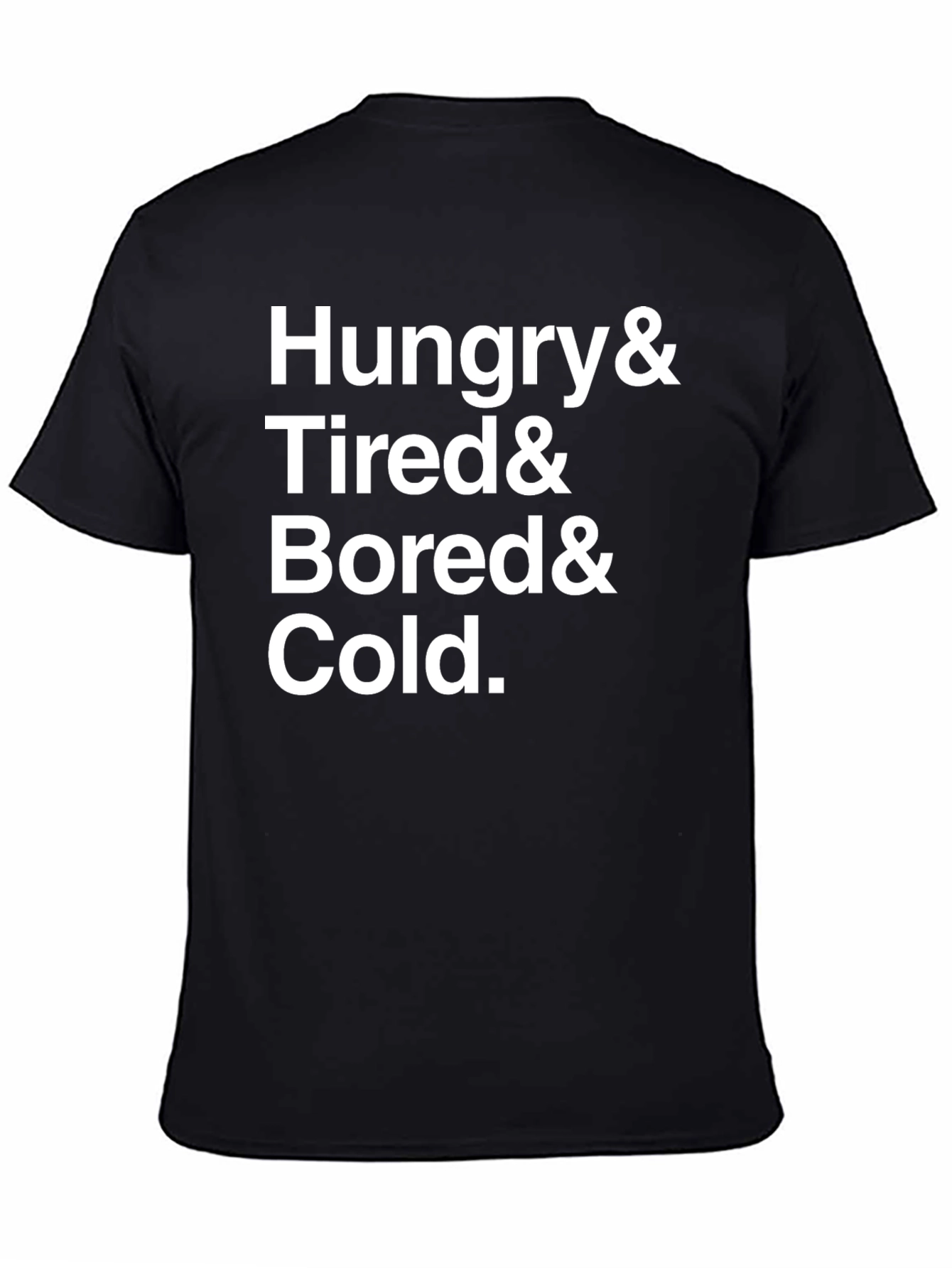 Black Hungry & Tired & Bored & Cold T-Shirt view 4