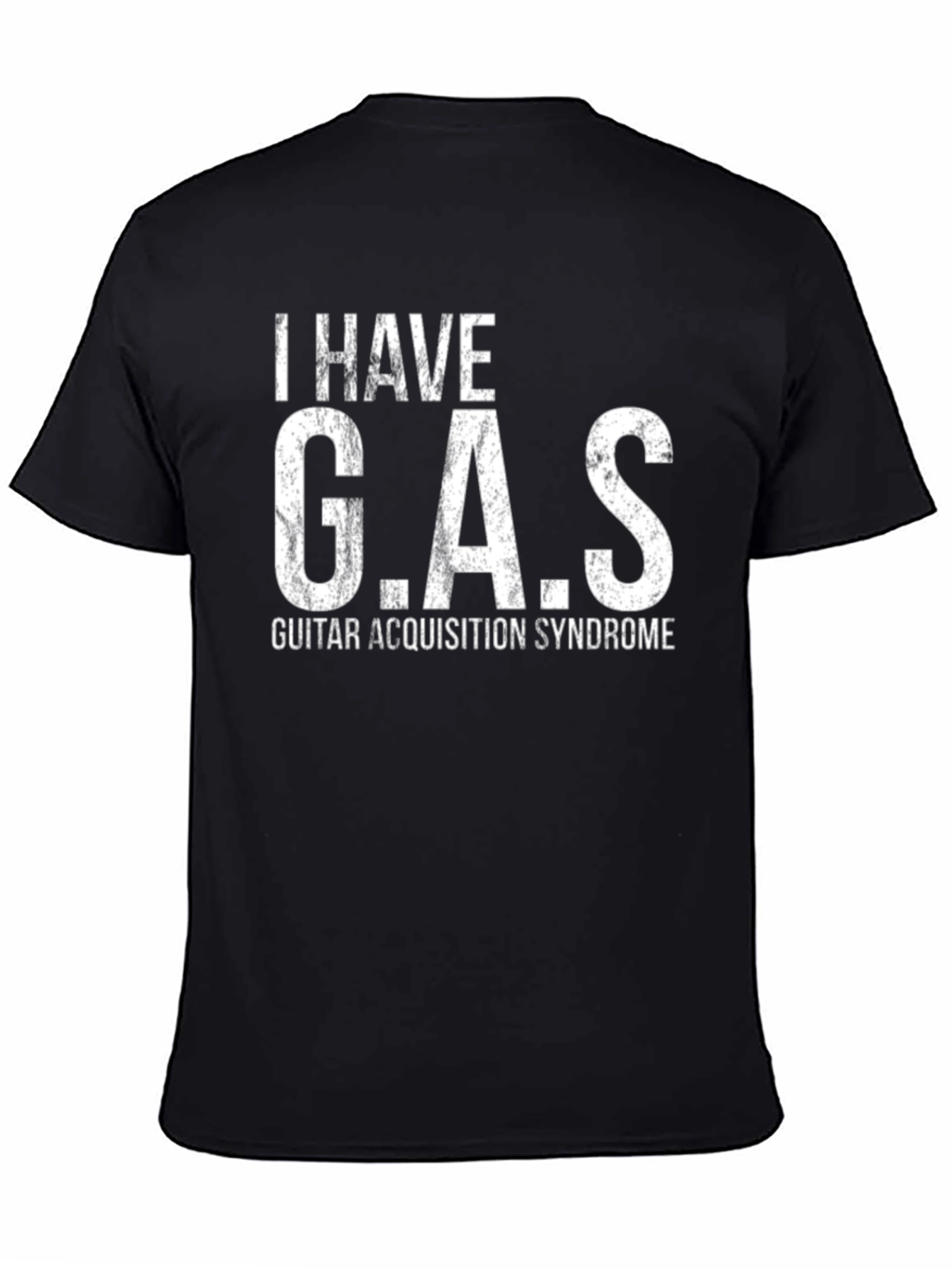 Black I HAVE G.A.S. Guitar Acquisition Syndrome Funny Musician T-Shirt view 4