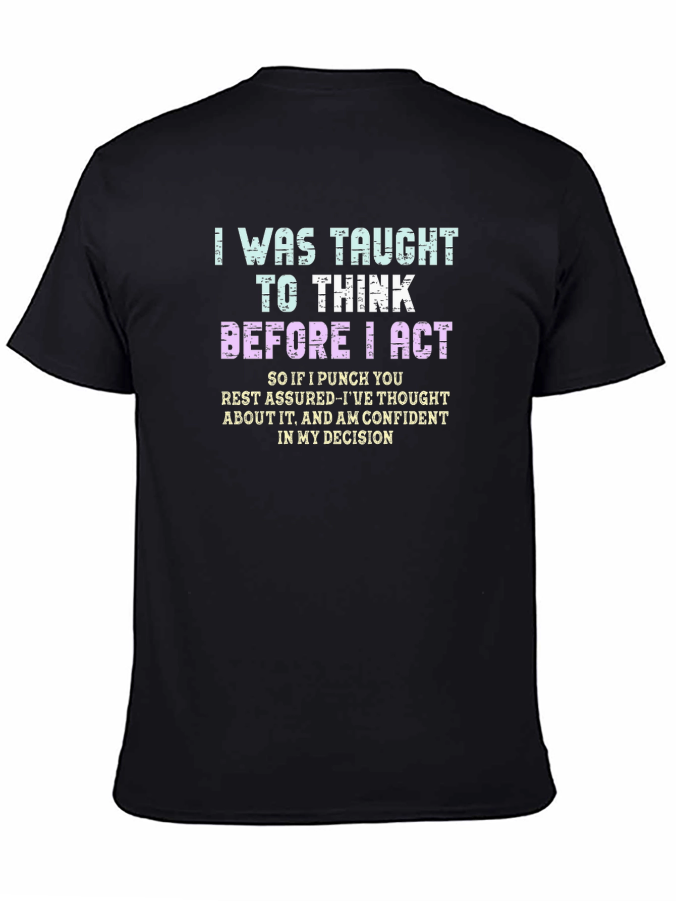 Black Think Before I Act Graphic T-Shirt view 4