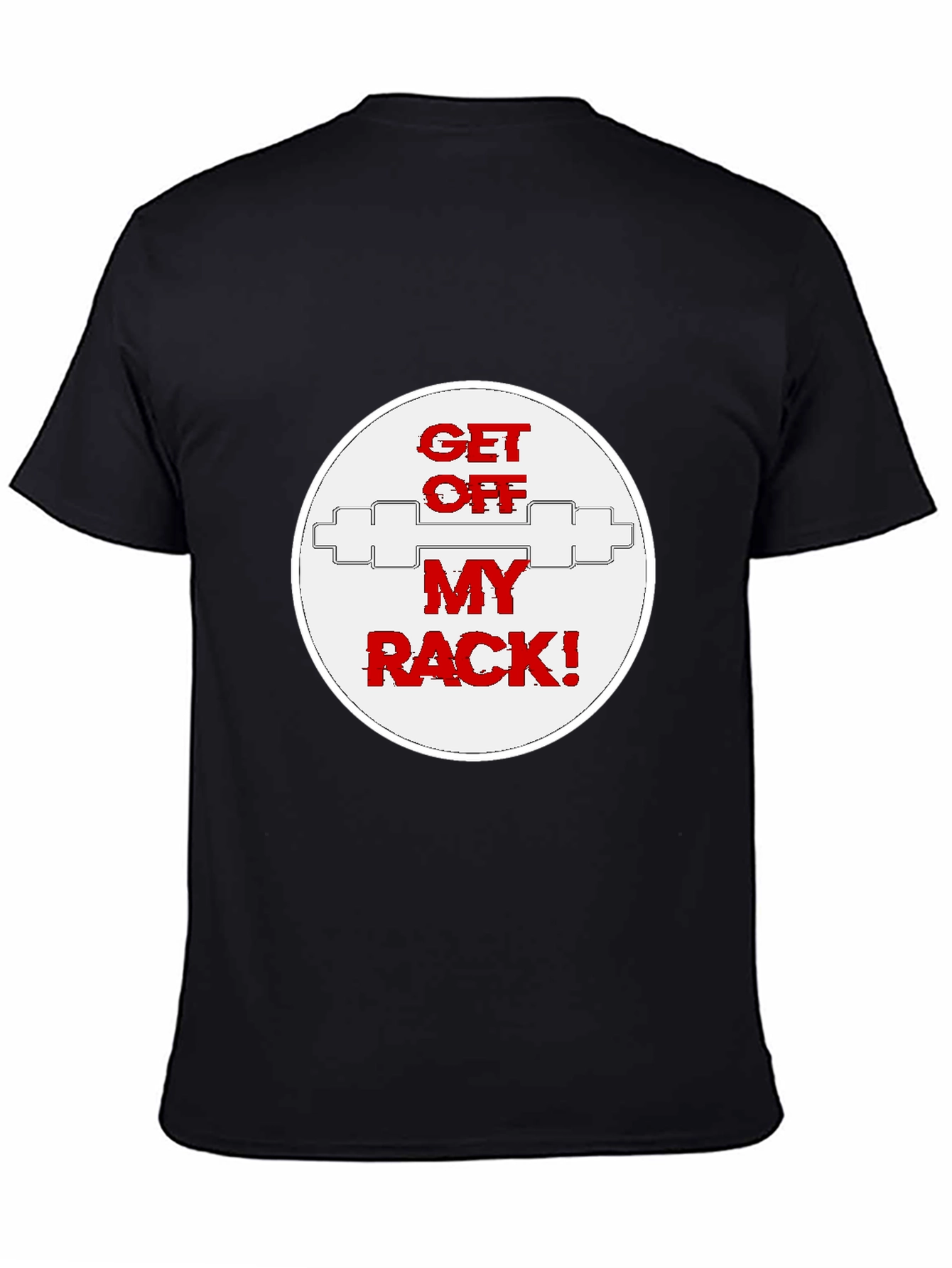 Black Get Off My Rack T-Shirt - Gym Humor view 4