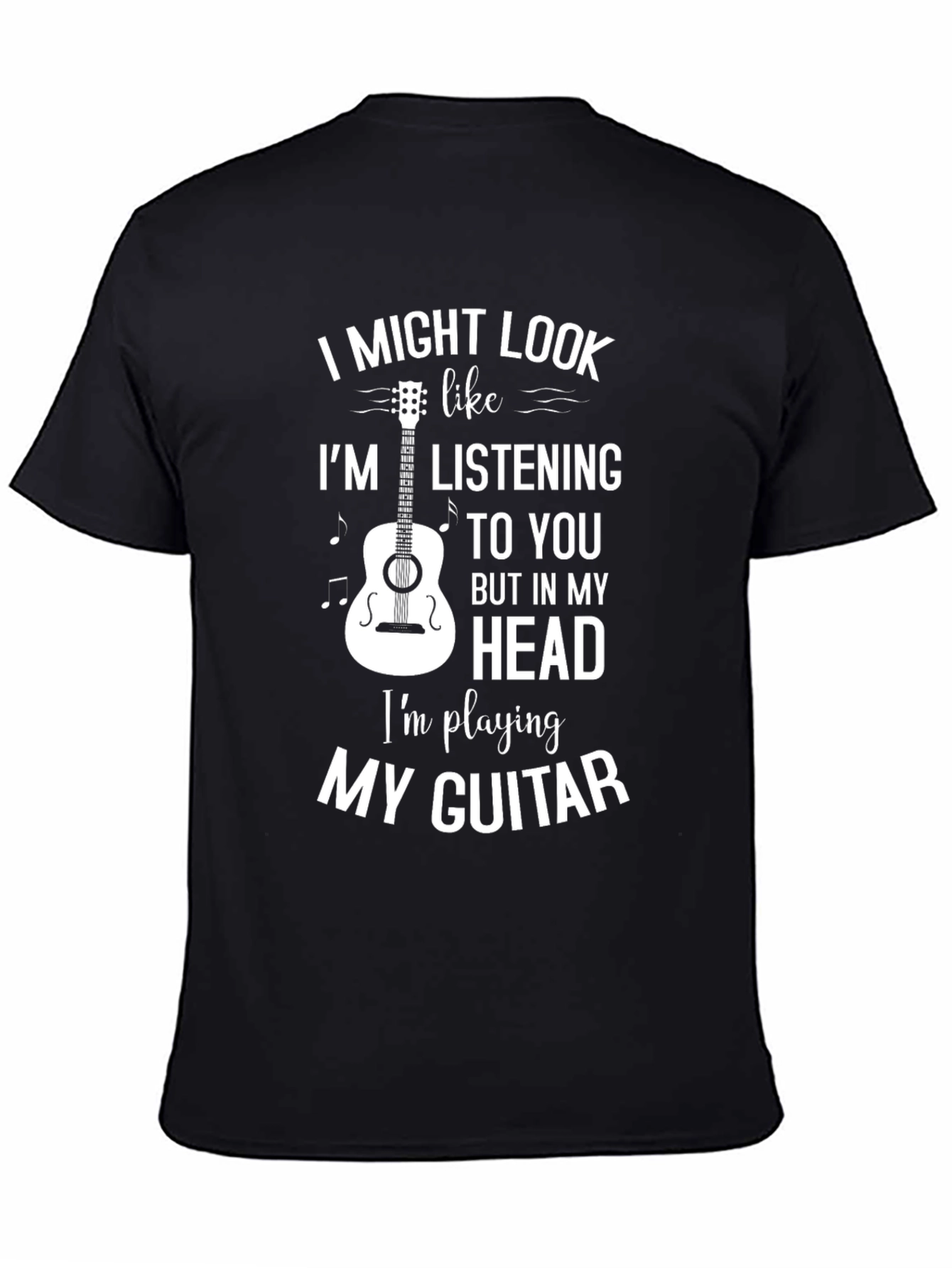 Black Guitar Player T-Shirt - I'm Playing My Guitar view 4