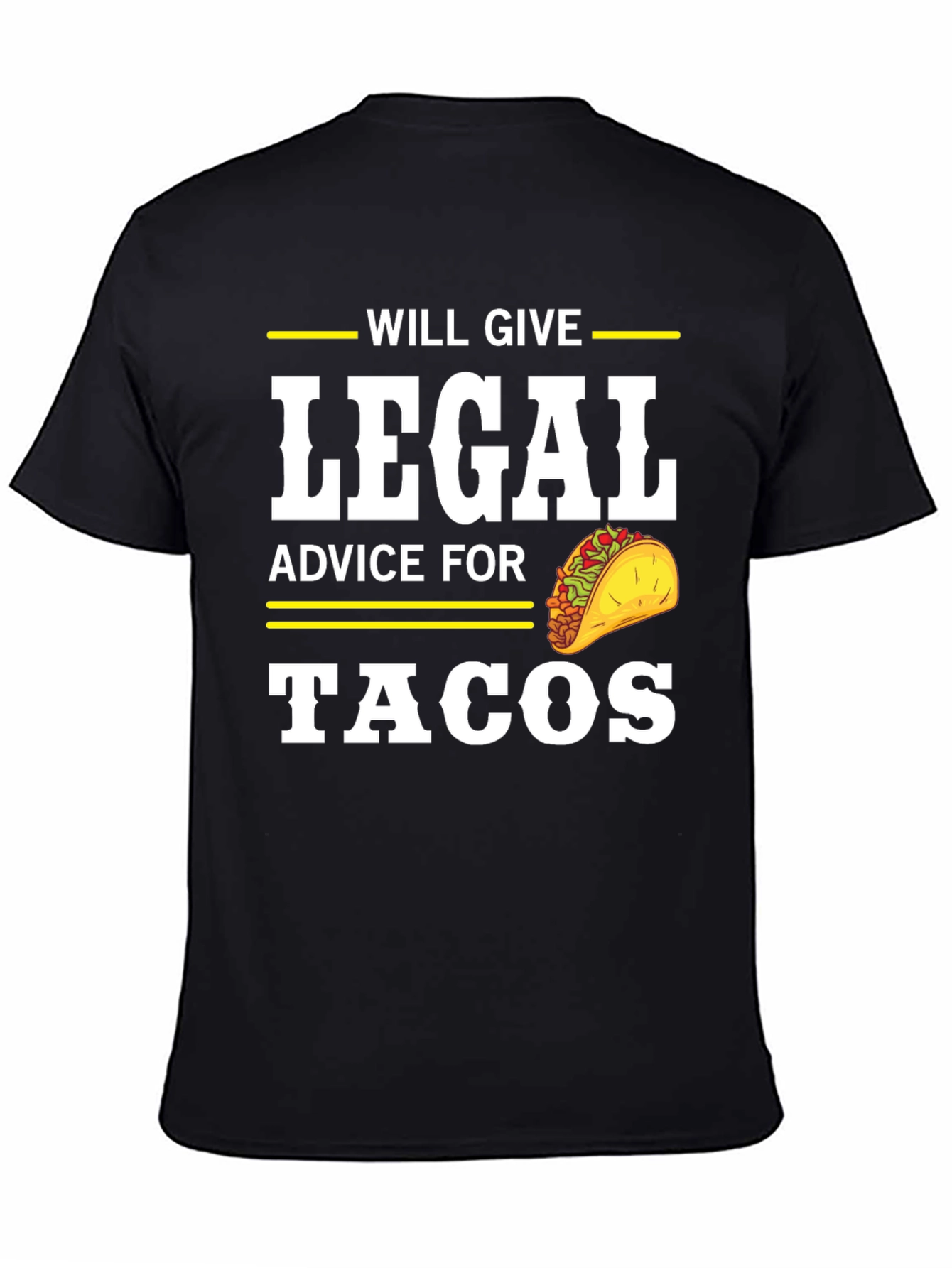 Black Will Give Legal Advice for Tacos T-Shirt view 4