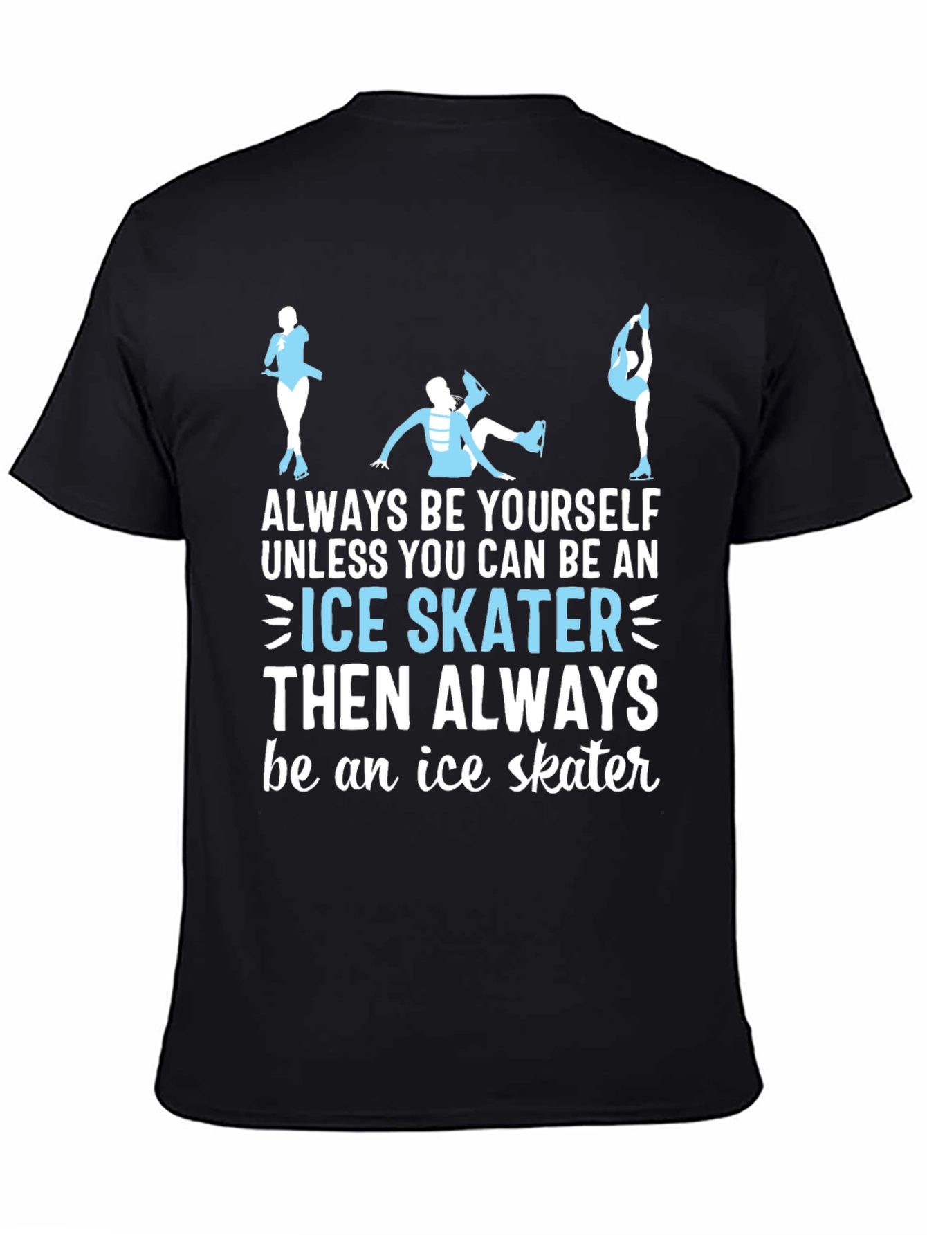 Black Ice Skater T-Shirt: Always Be Yourself Apparel view 4