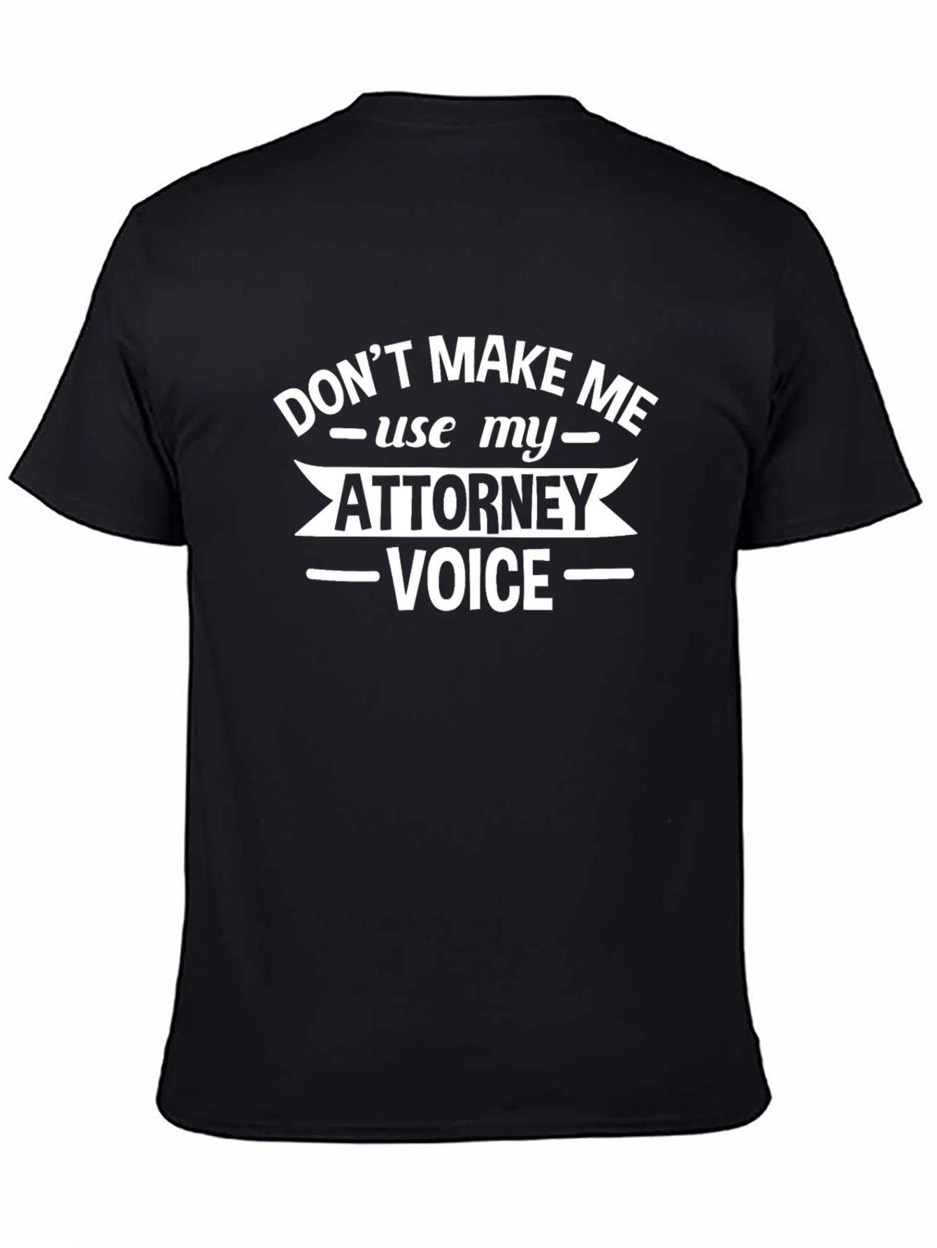 Black Don't Make Me Use My Attorney Voice T-Shirt view 4