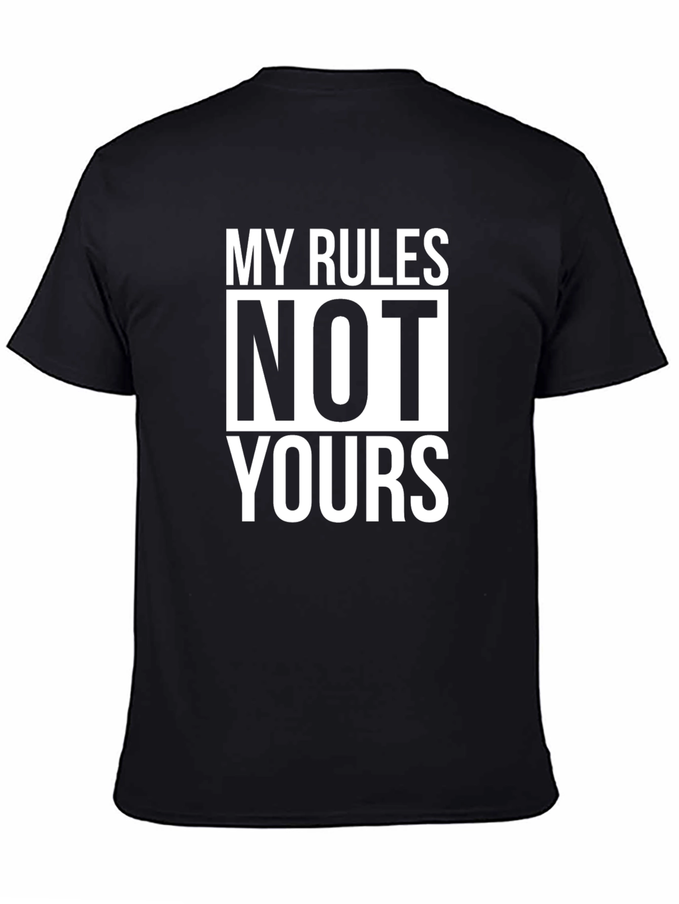 Black My Rules, Not Yours Graphic T-Shirt view 4