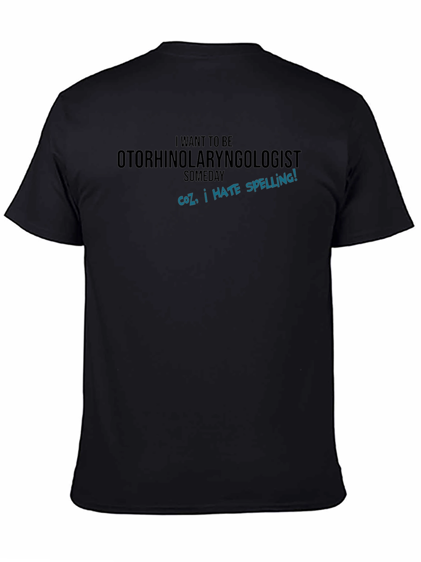 Black Otorhinolaryngologist I Hate Spelling T-Shirt view 4