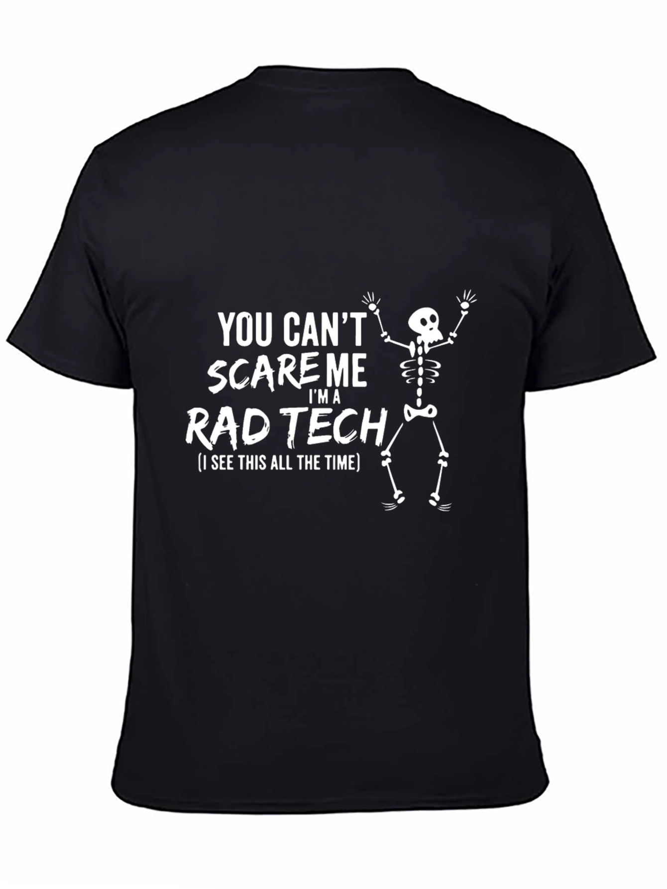 Black Rad Tech T-Shirt - You Can't Scare Me view 4