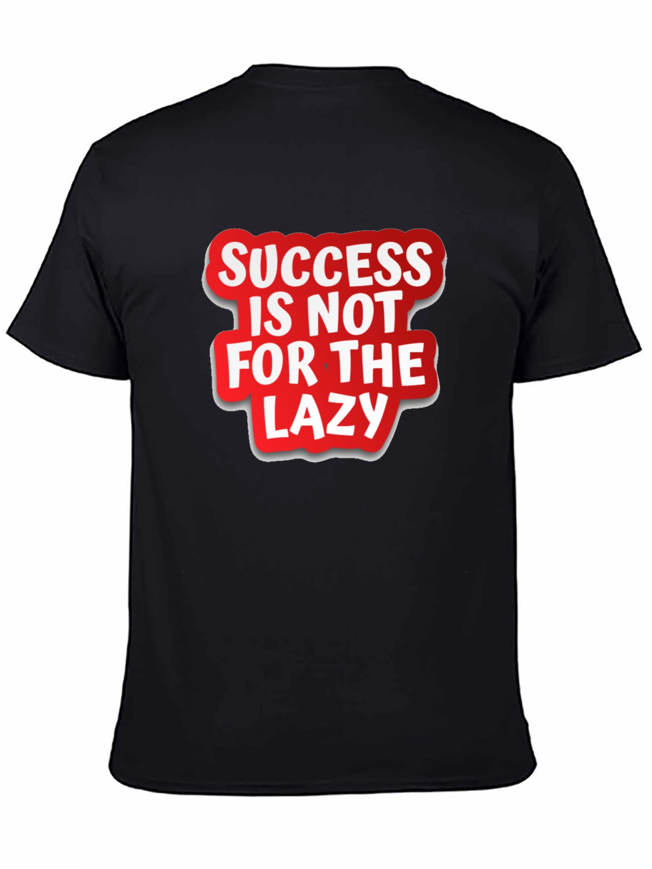 Black Success Is Not For The Lazy Graphic T-Shirt view 4