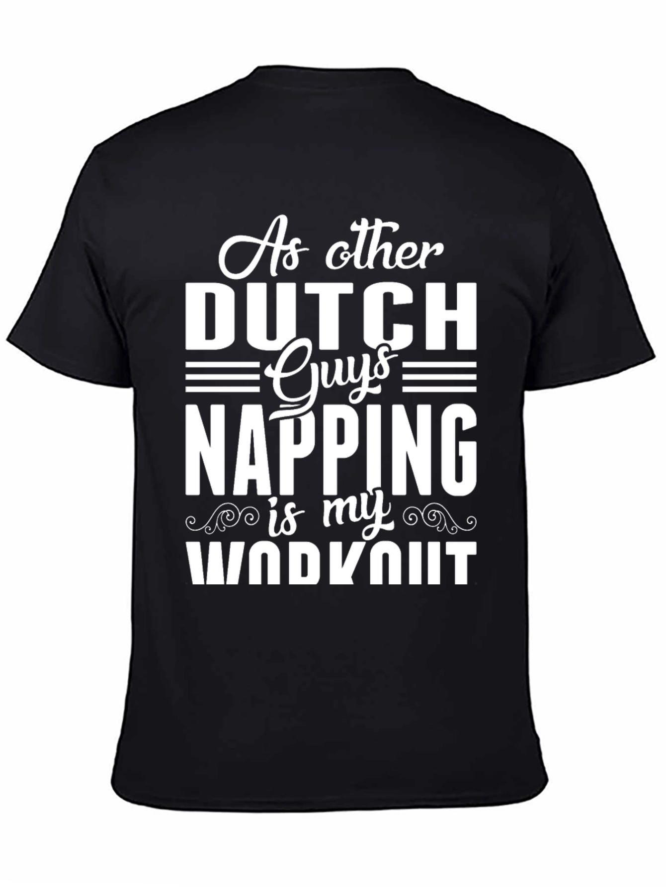 Black Funny Dutch Napping Workout T-Shirt view 4