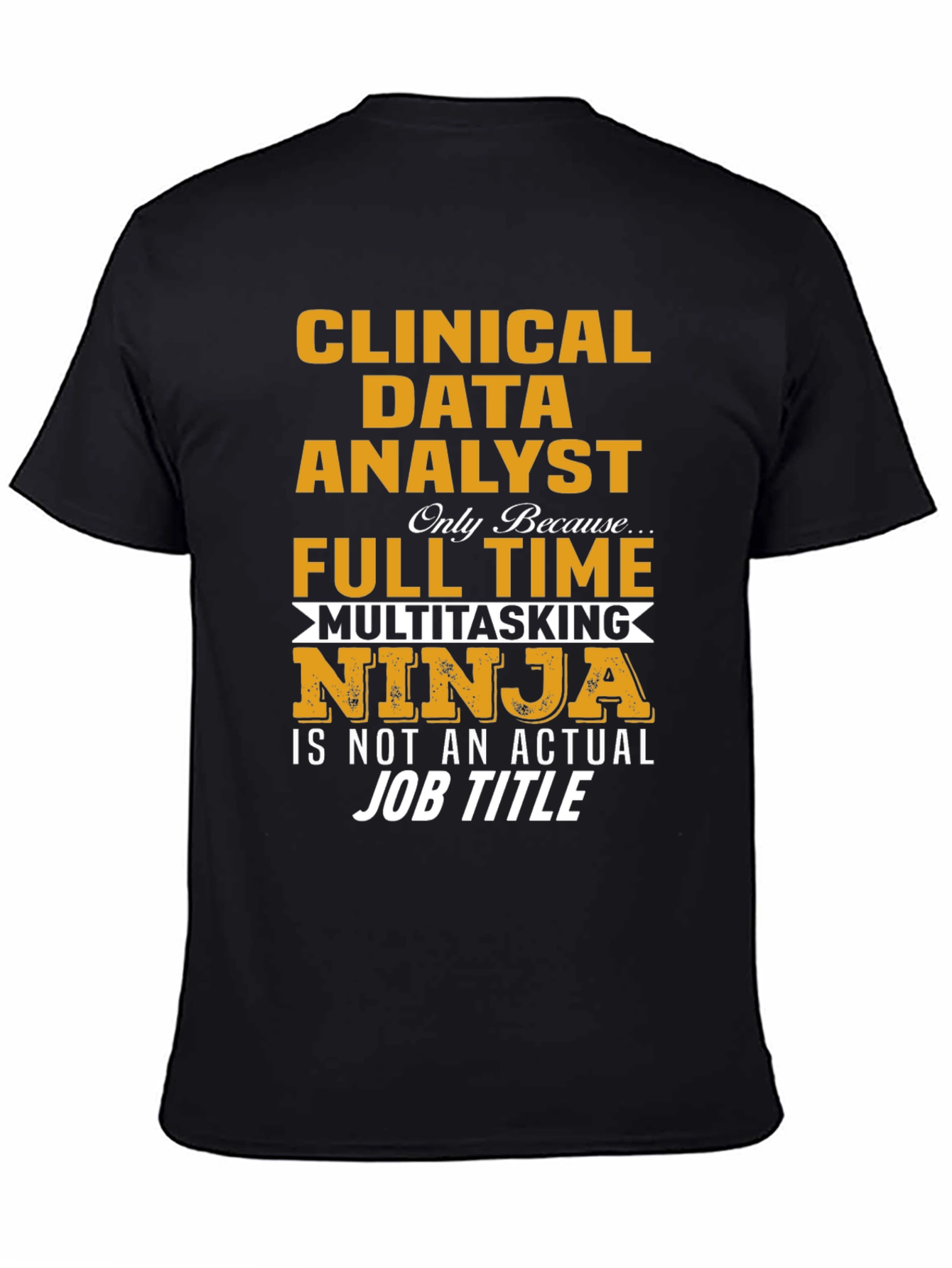 Black Clinical Data Analyst Ninja T-Shirt view 4