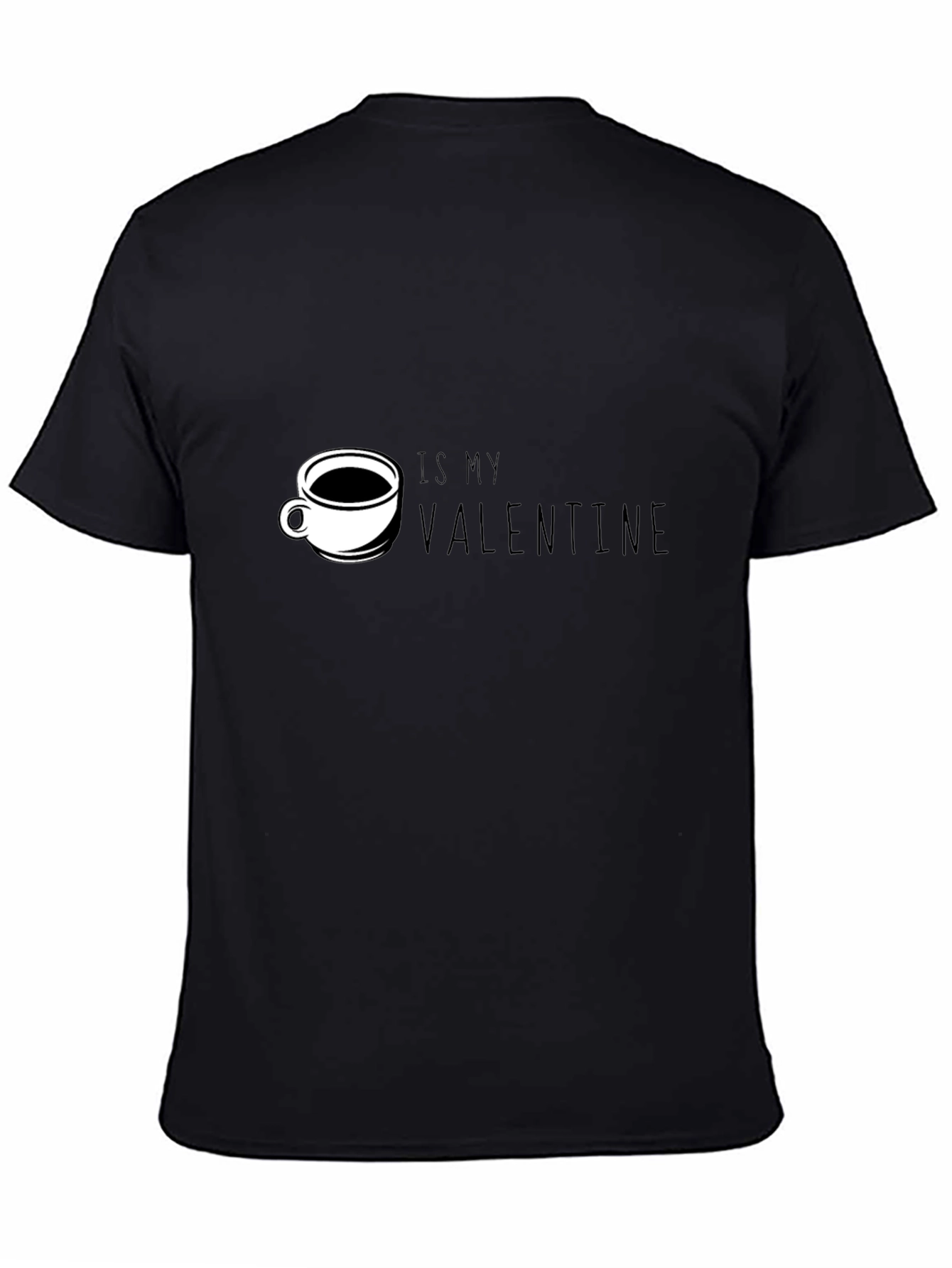 Black Coffee Is My Valentine T-Shirt - Perfect for Coffee Lovers! view 4
