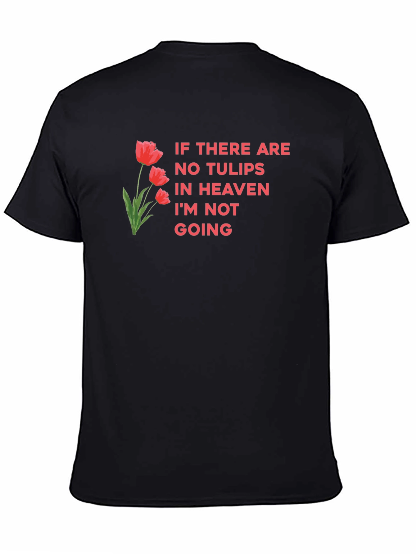 Black Tulips in Heaven Graphic Tee - Funny T-Shirt view 4