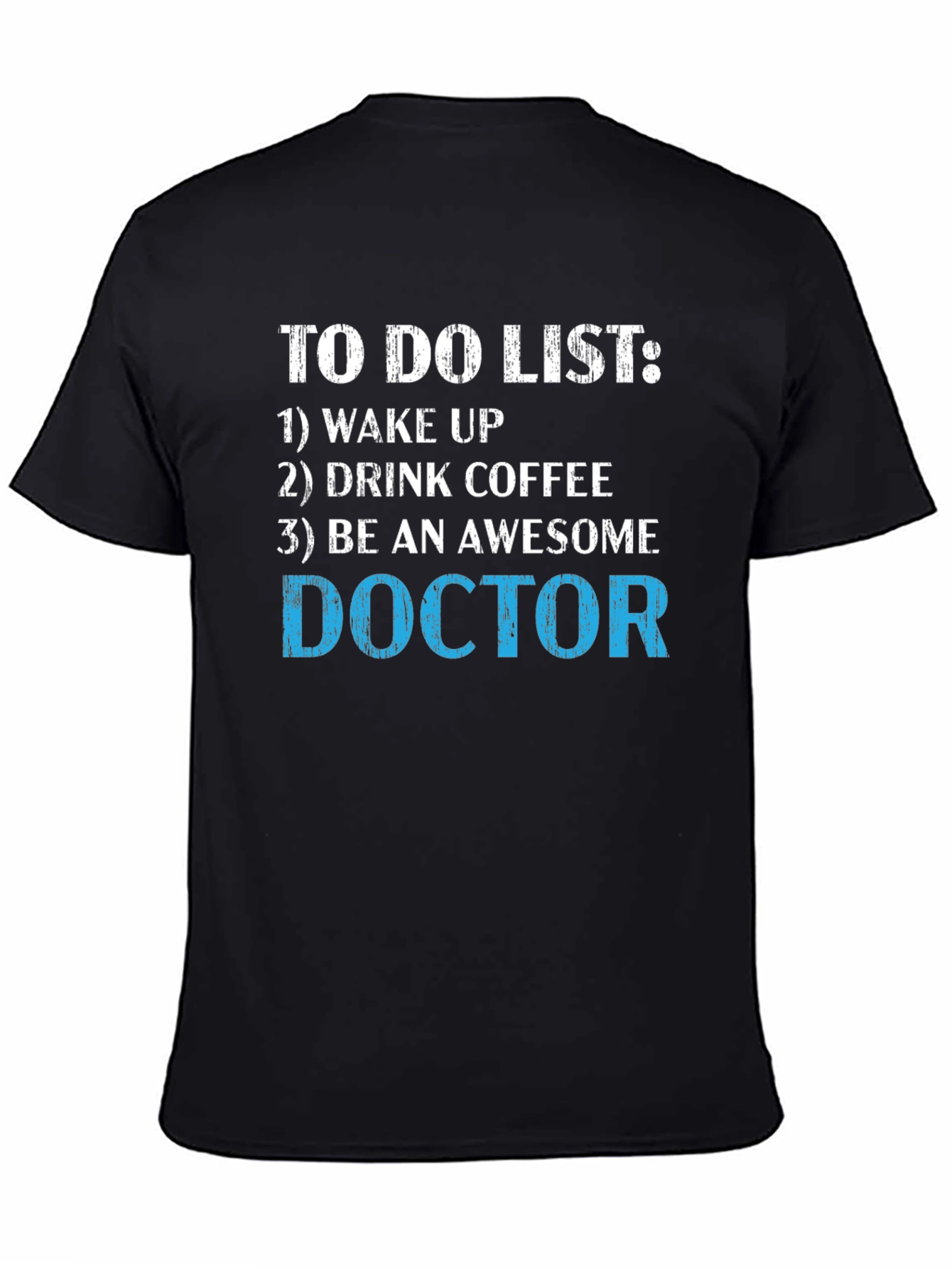Black To Do List Doctor T-Shirt - Wake Up Be Awesome view 4
