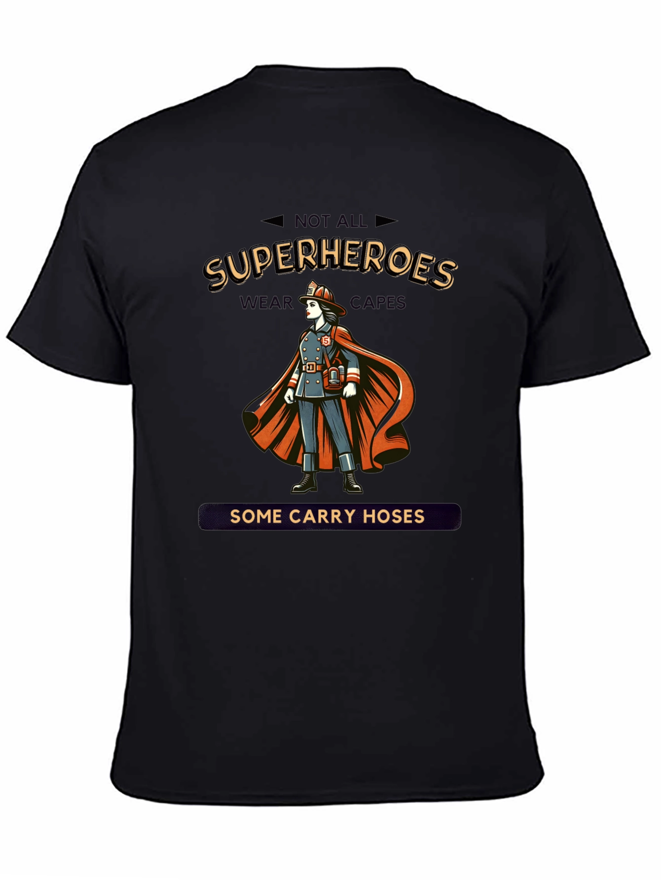 Black Superhero Firefighter T-Shirt - Not All Heroes Wear Capes view 4