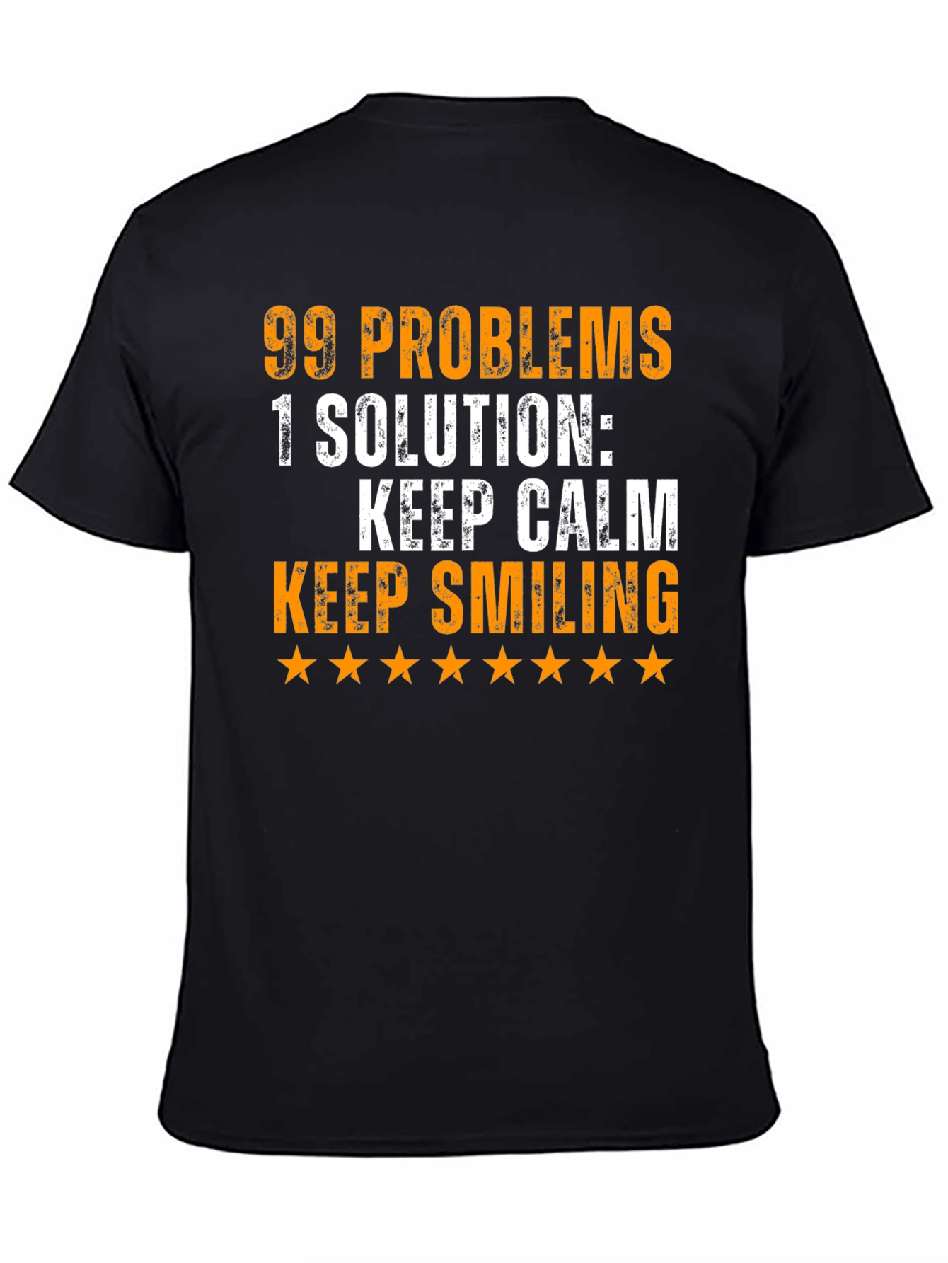 Black 99 Problems T-Shirt: Keep Calm & Smile! view 4