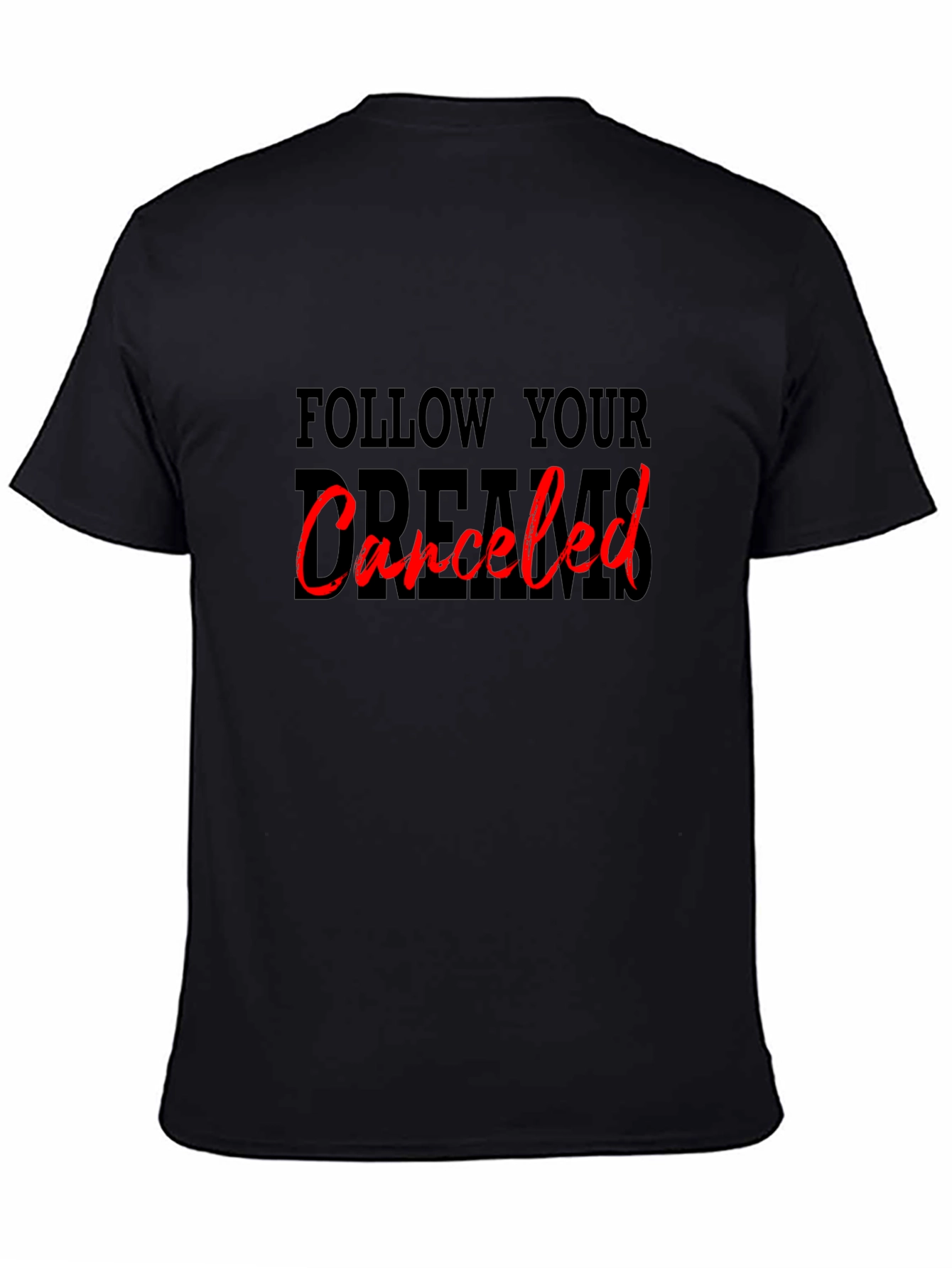 Black Follow Your Dreams Canceled Graphic Tee view 4